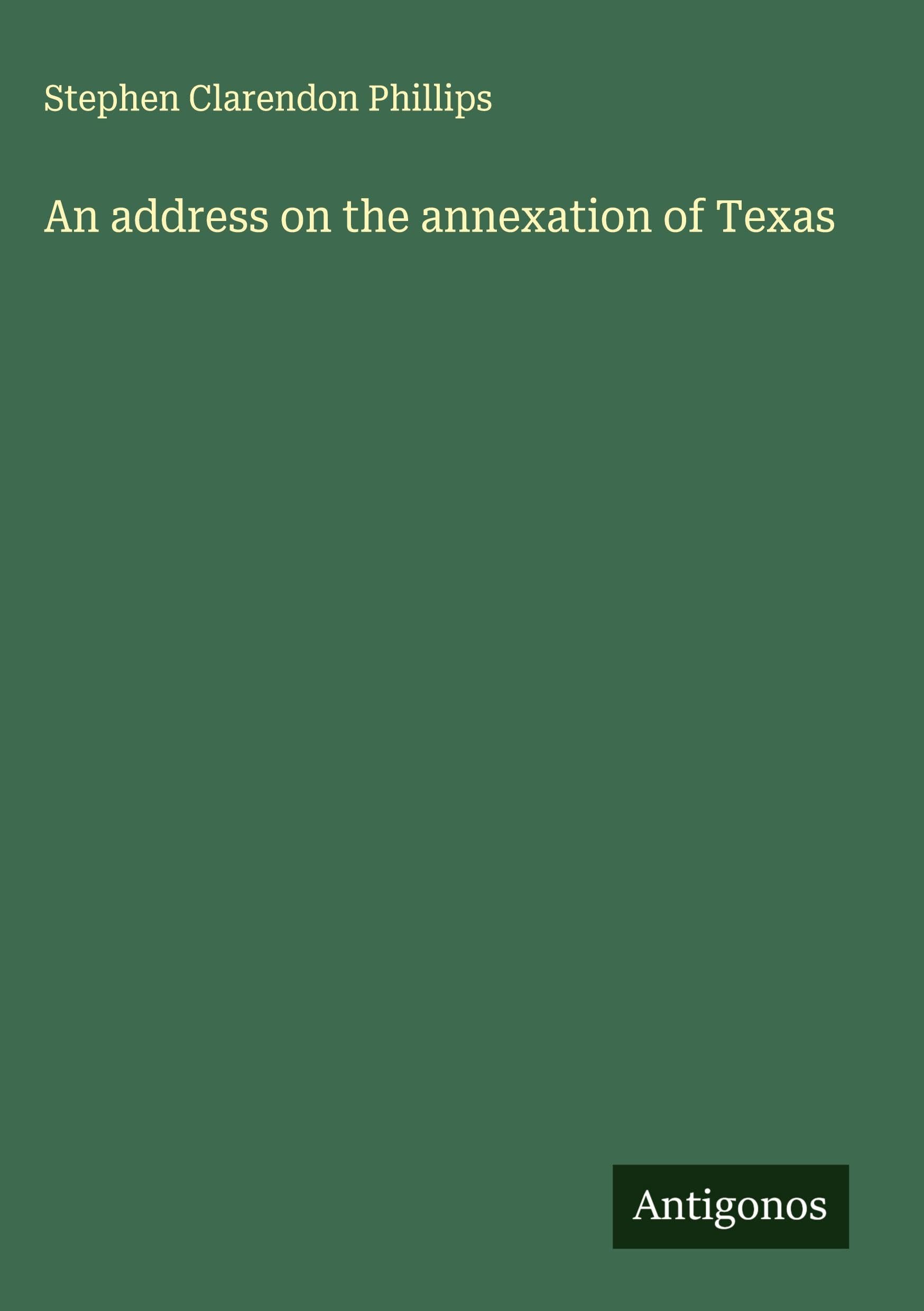 An address on the annexation of Texas Classics
