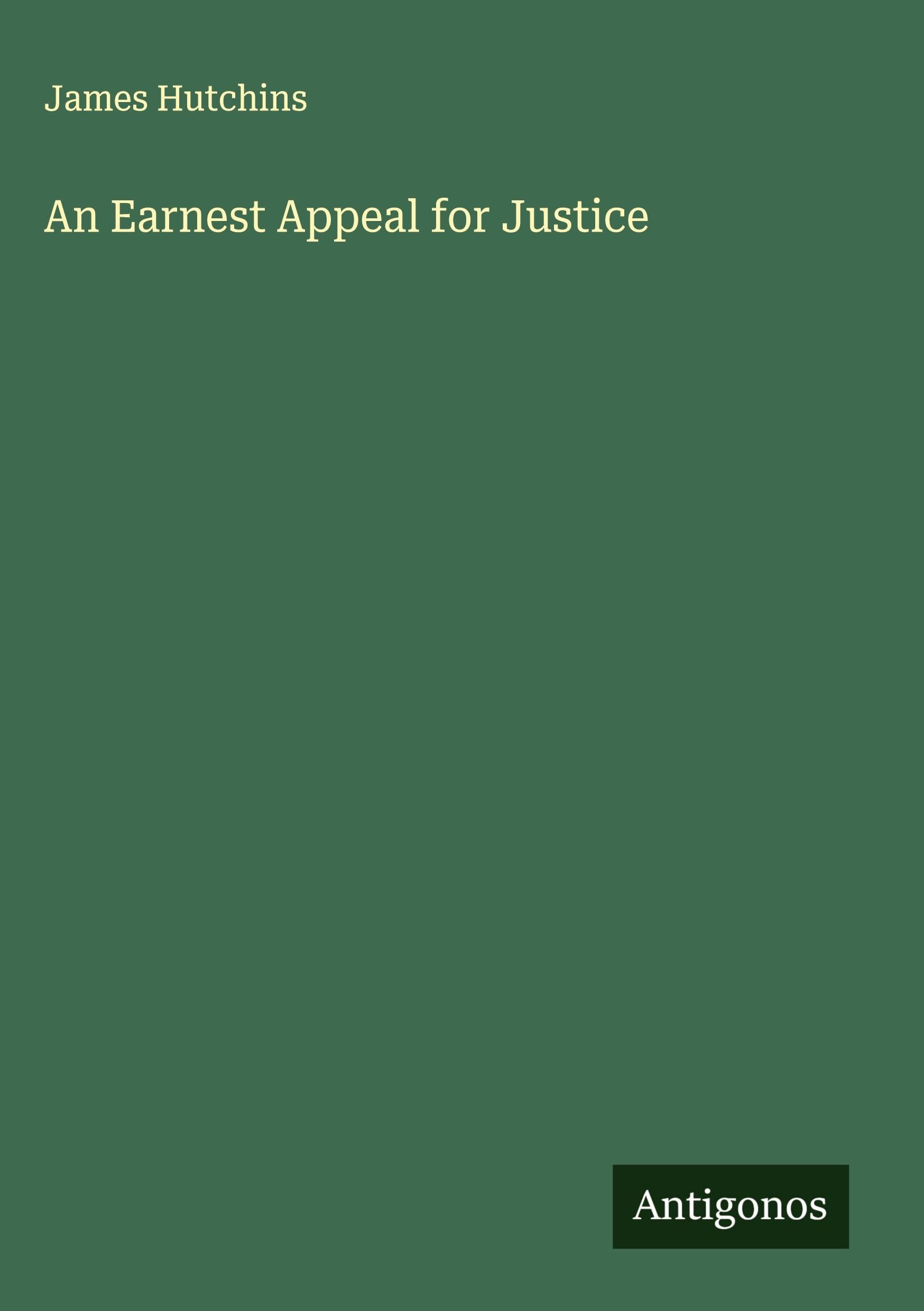 An Earnest Appeal for Justice Classics