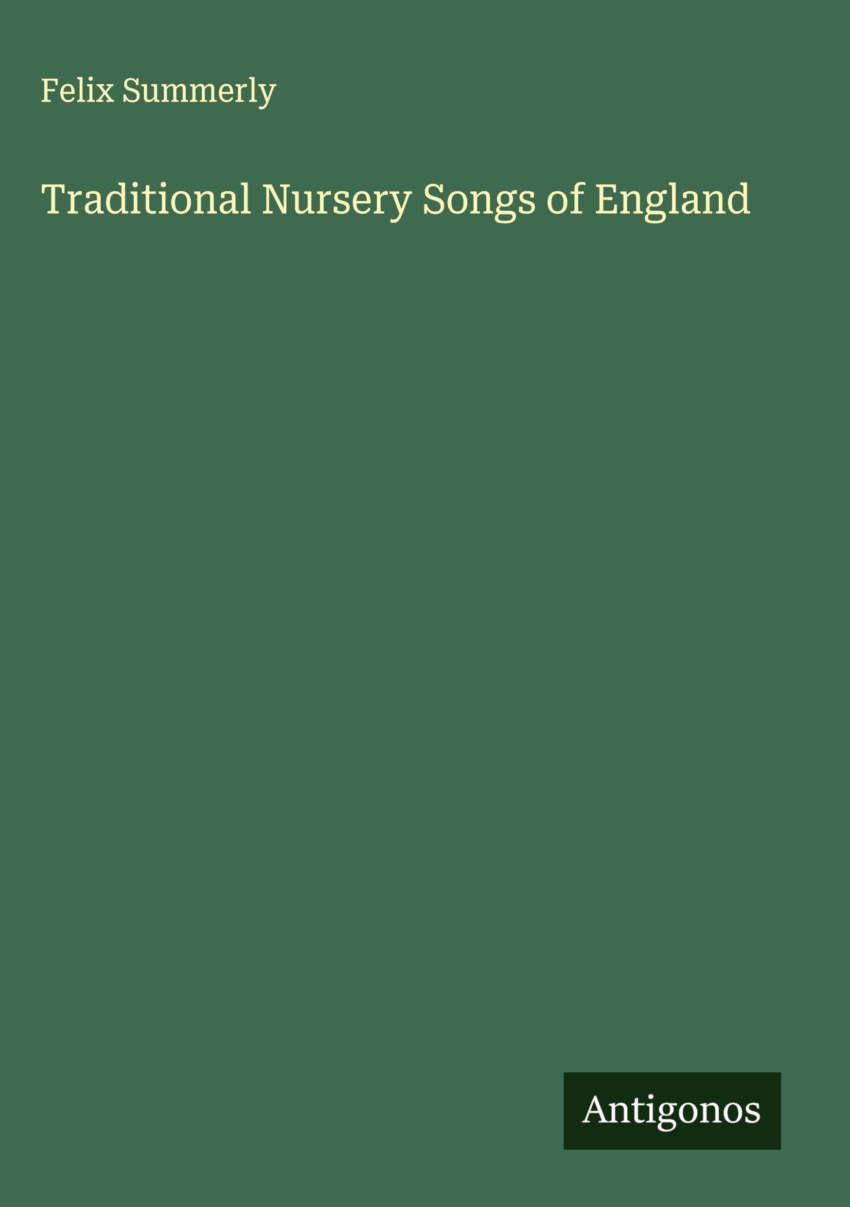 Traditional Nursery Songs of England Classics