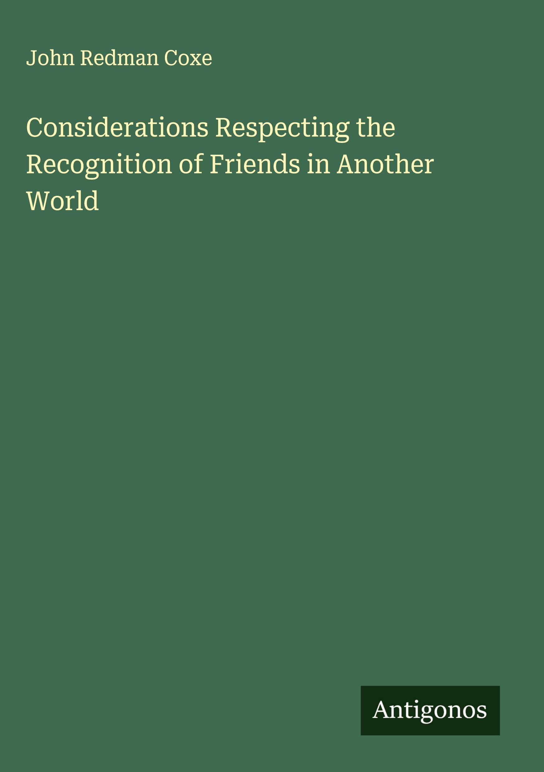 Considerations Respecting the Recognition of Friends in Another World Classics