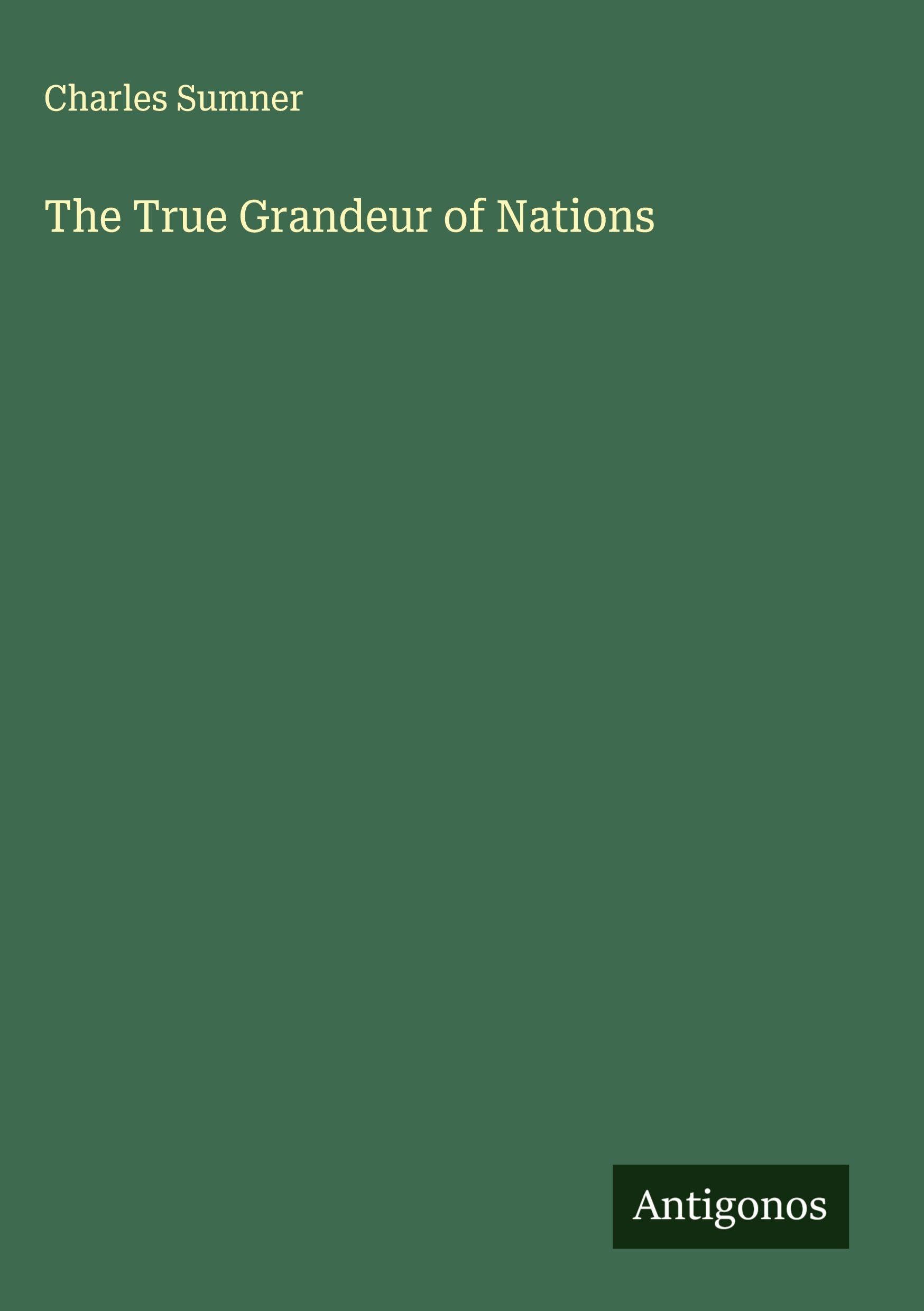 The True Grandeur of Nations Classics