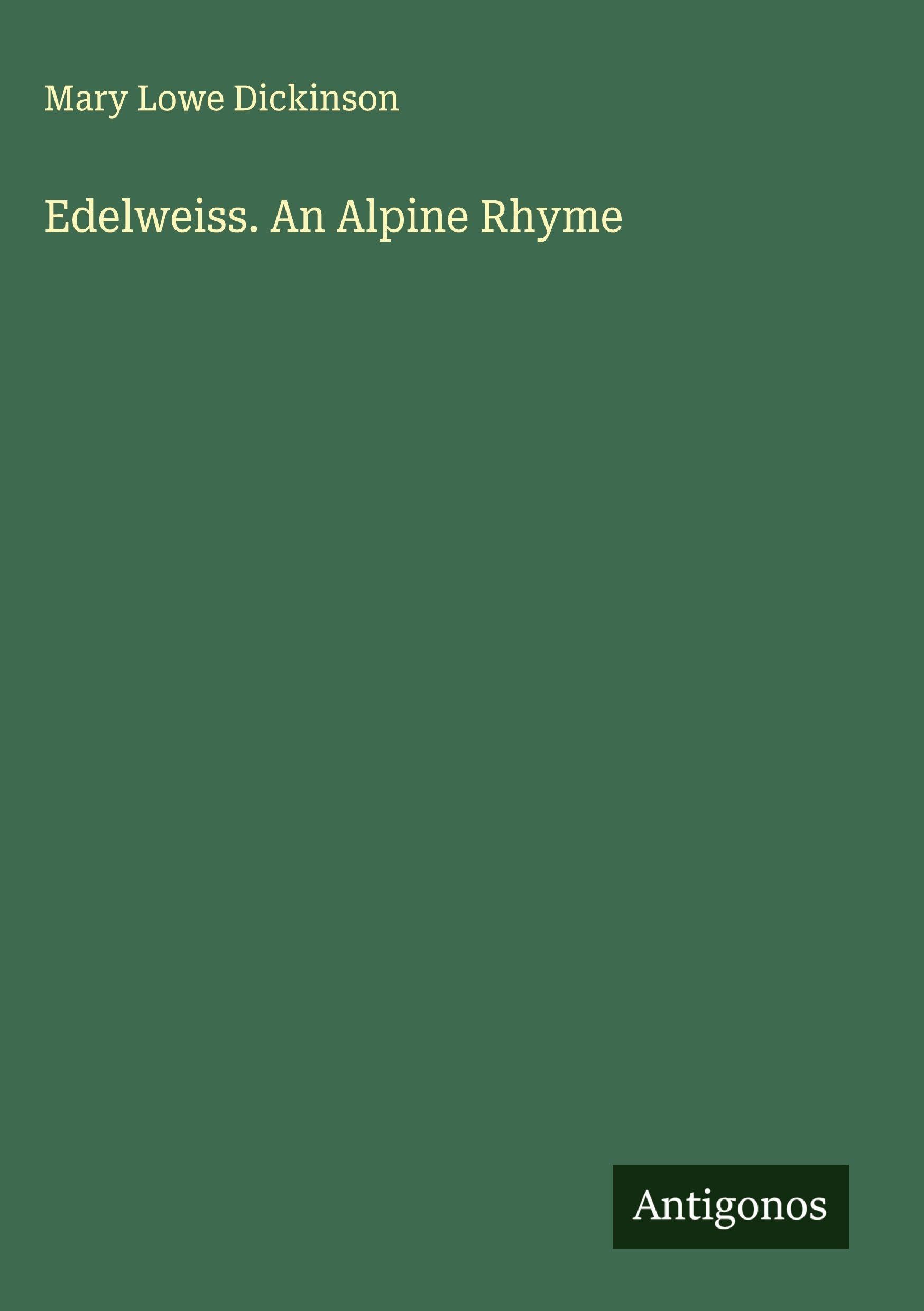 Edelweiss. An Alpine Rhyme Classics