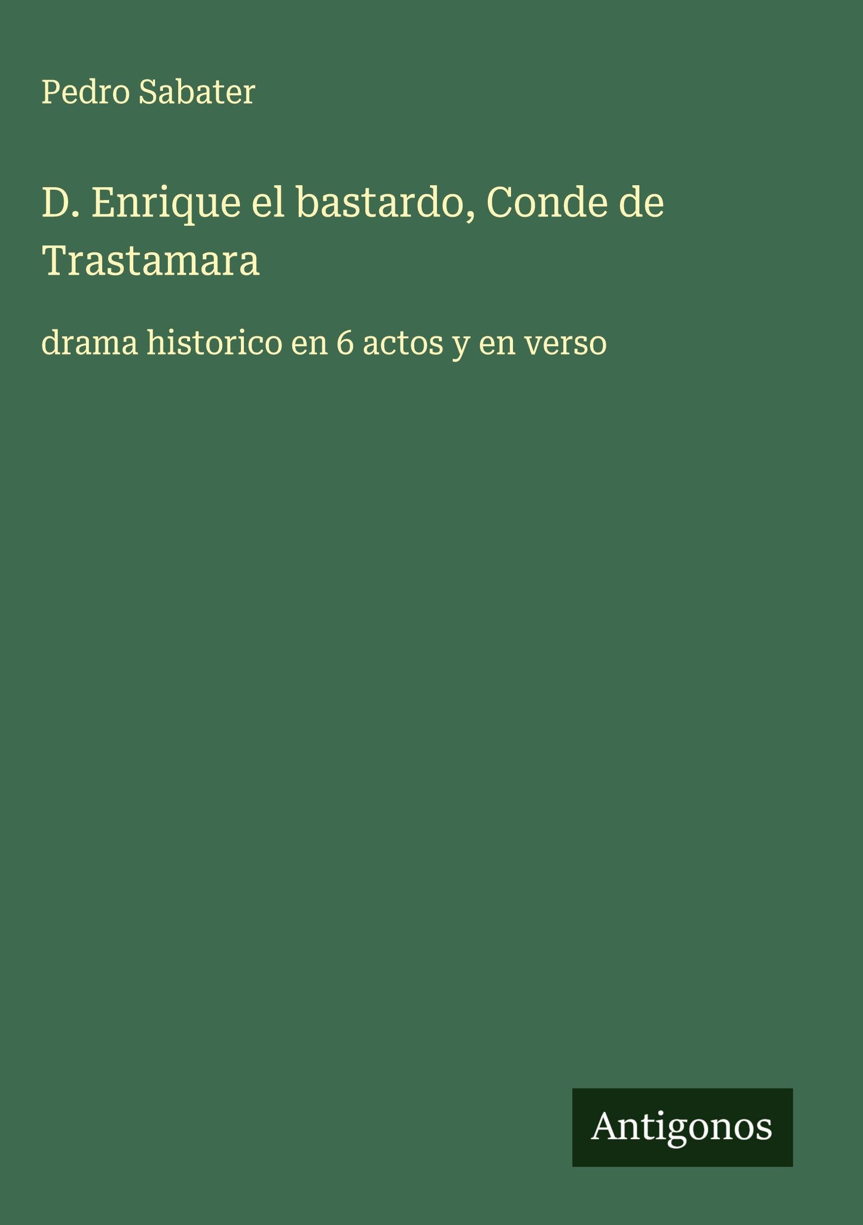 D. Enrique el bastardo, Conde de Trastamara Classics