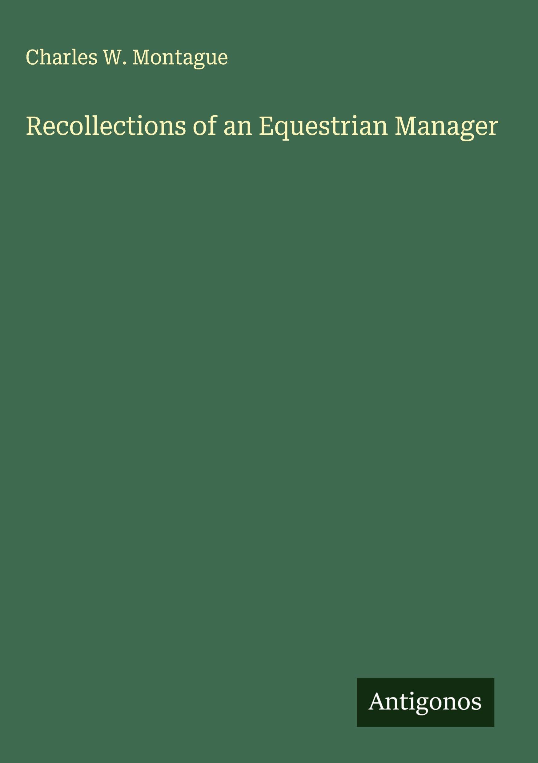 Recollections of an Equestrian Manager Classics