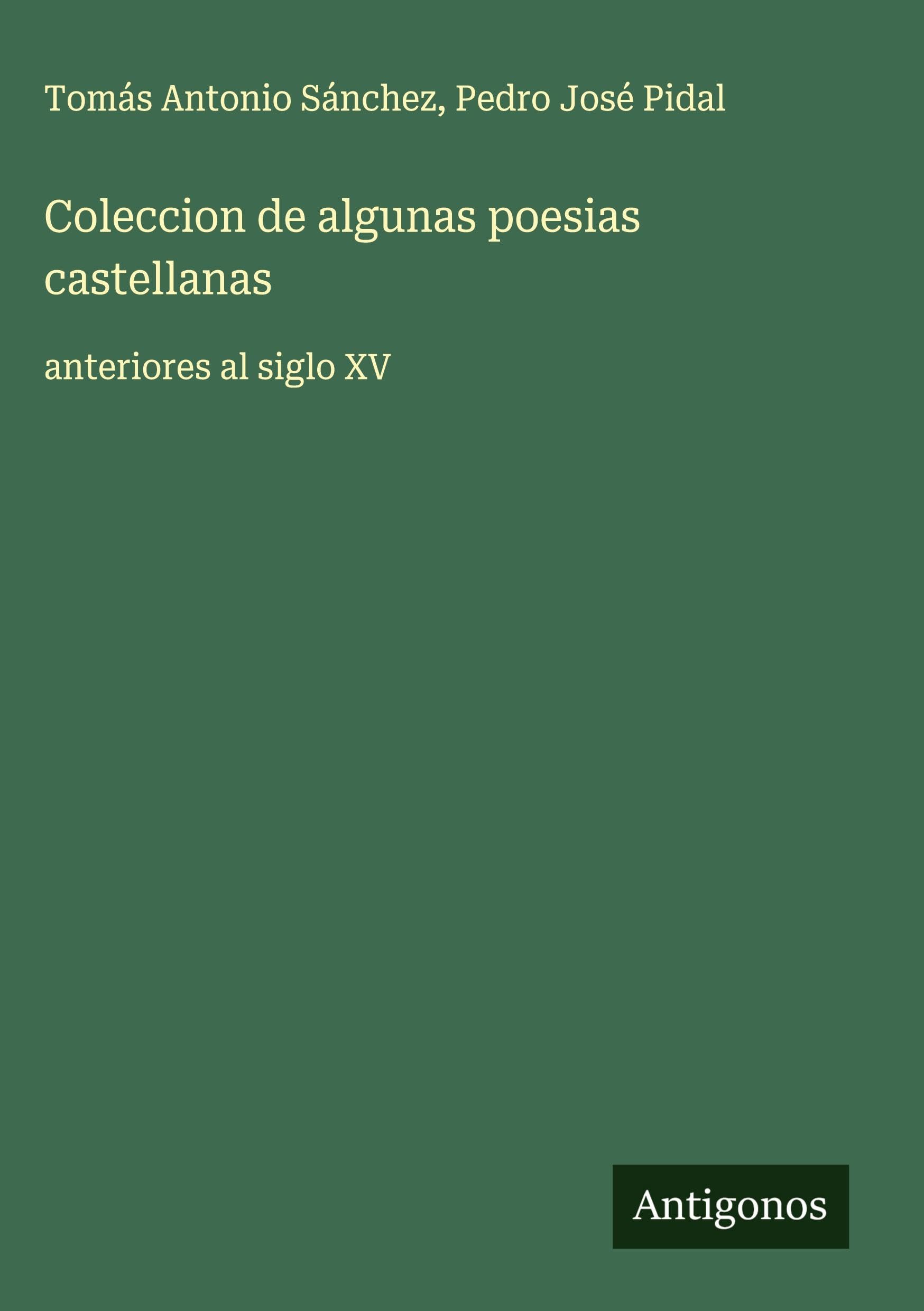 Coleccion de algunas poesias castellanas Classics