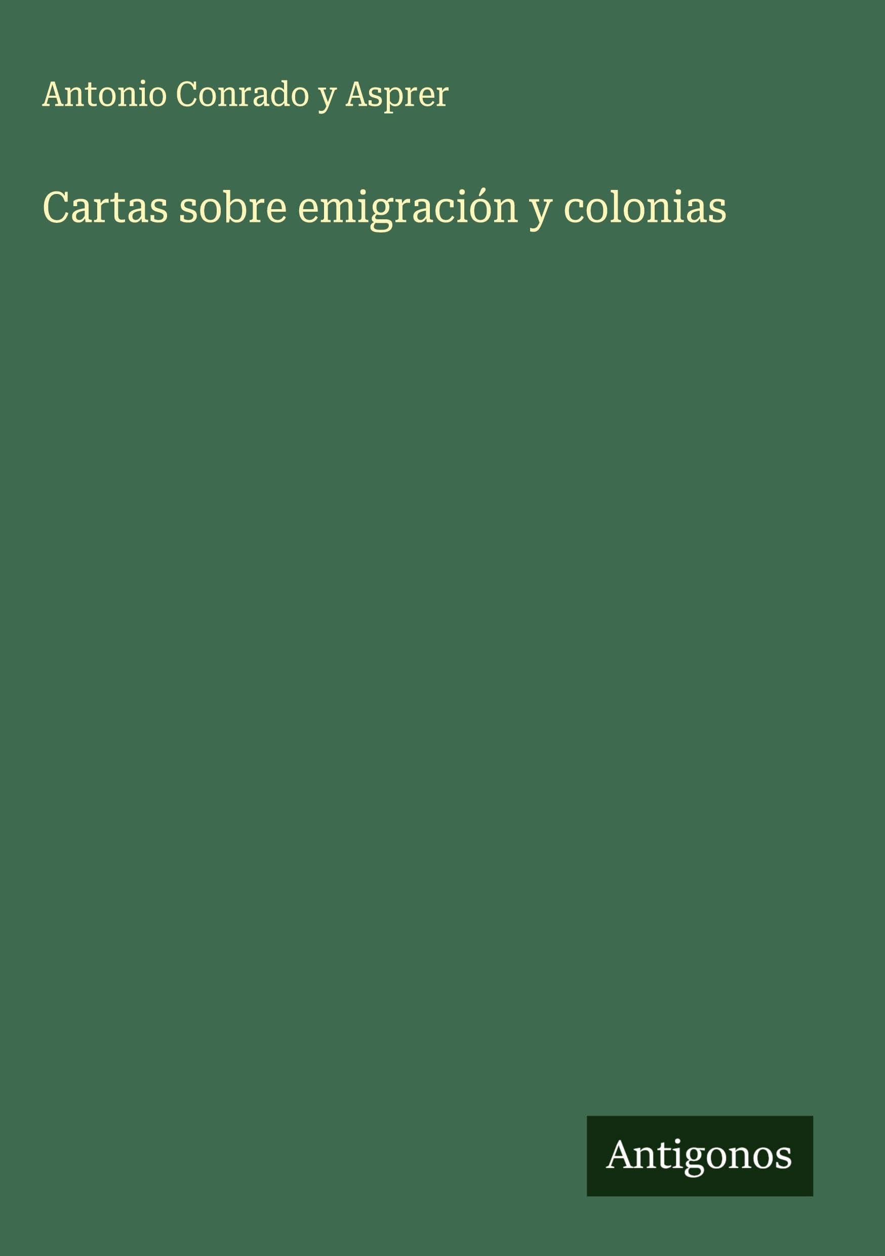 Cartas sobre emigración y colonias Classics