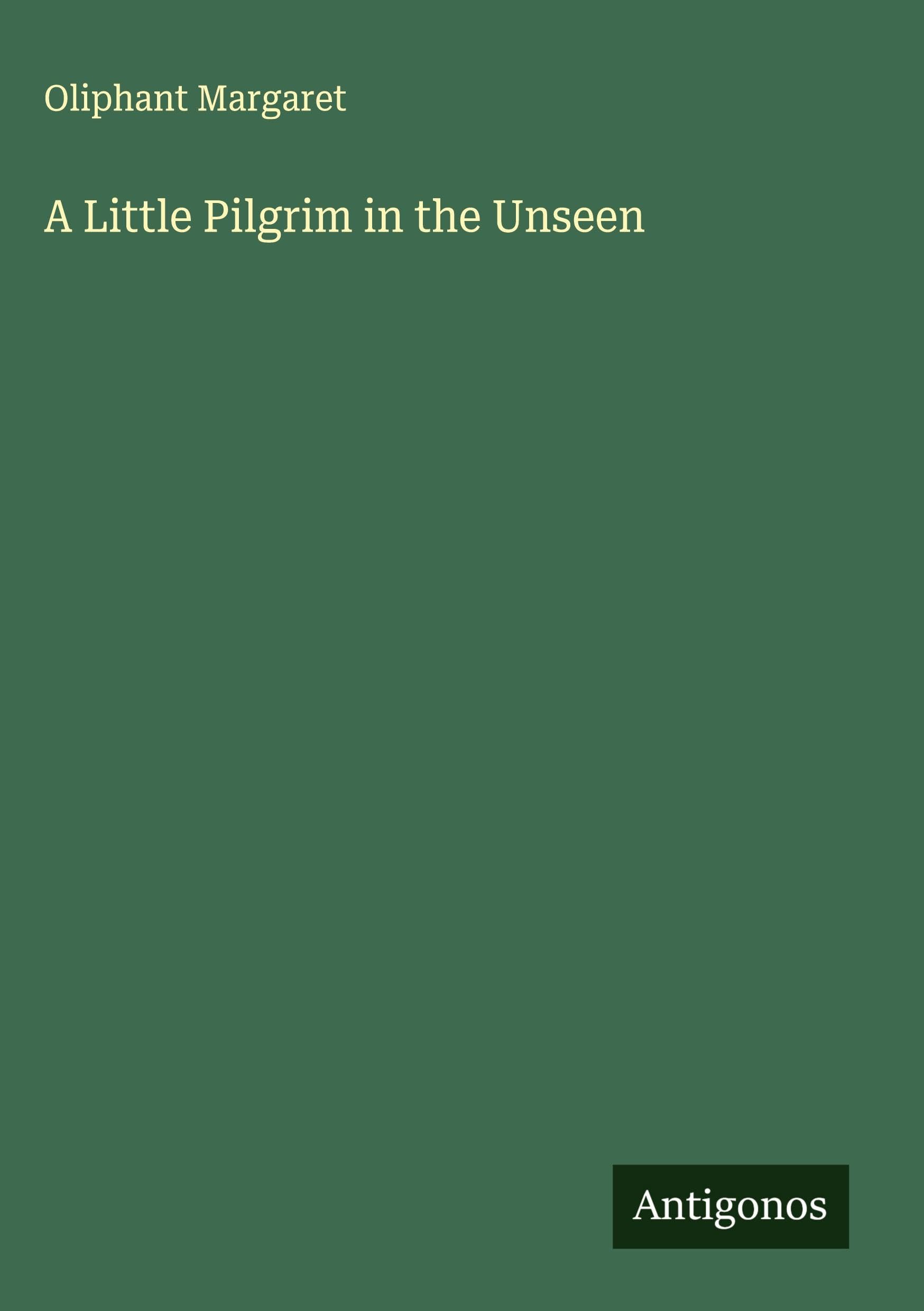 A Little Pilgrim in the Unseen Classics