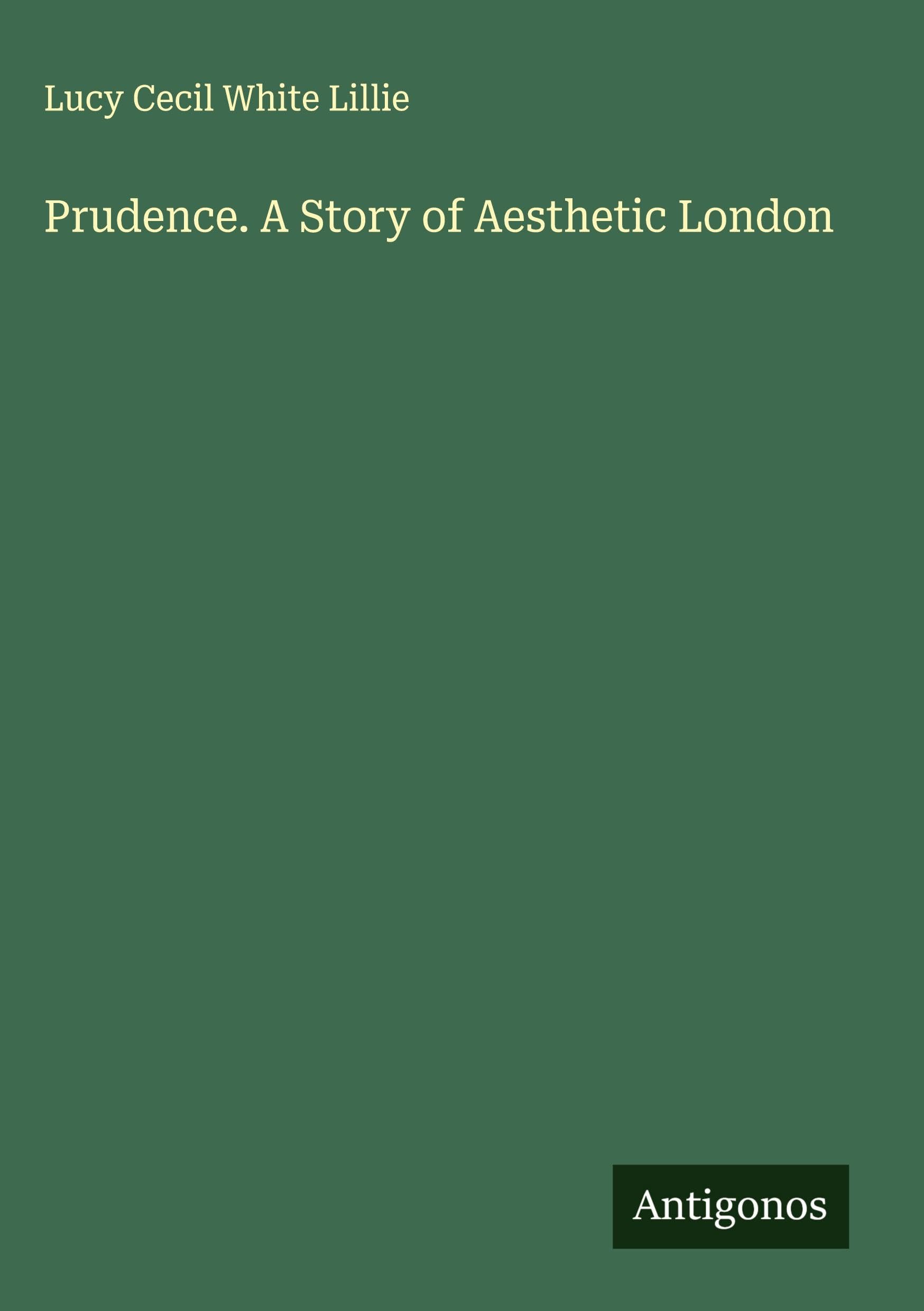 Prudence. A Story of Aesthetic London Classics