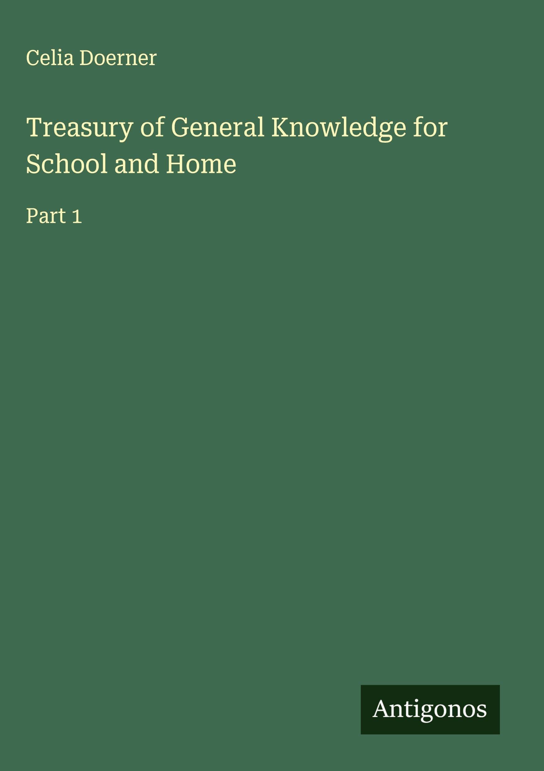 Treasury of General Knowledge for School and Home Classics