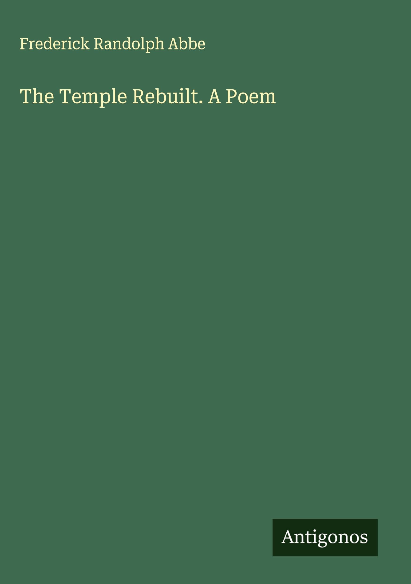 The Temple Rebuilt. A Poem Classics