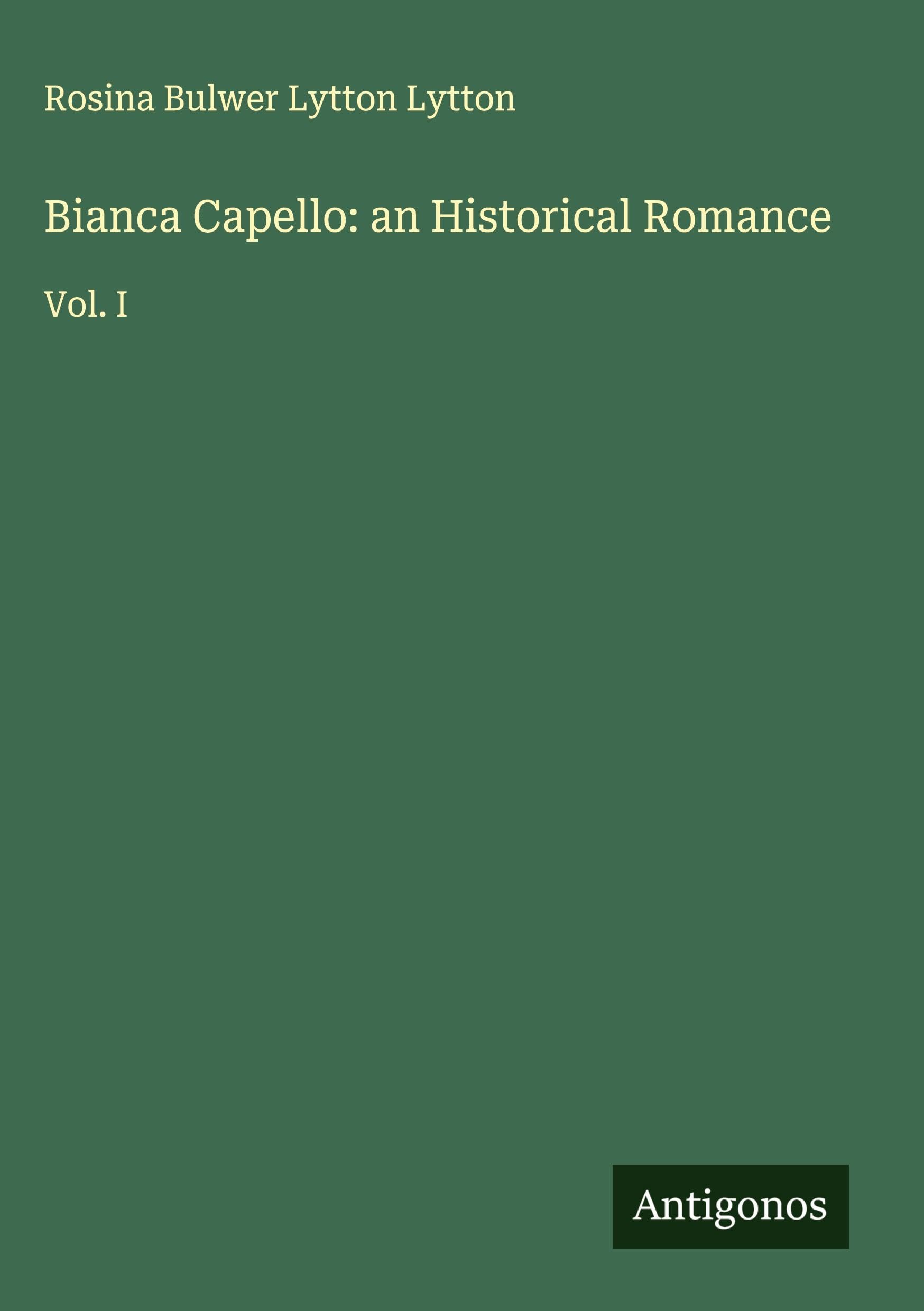 Bianca Capello: an Historical Romance Classics