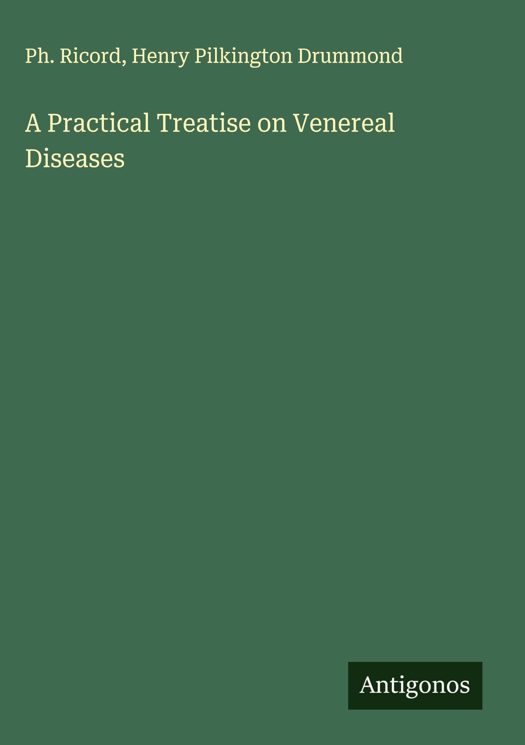 A Practical Treatise on Venereal Diseases Classics