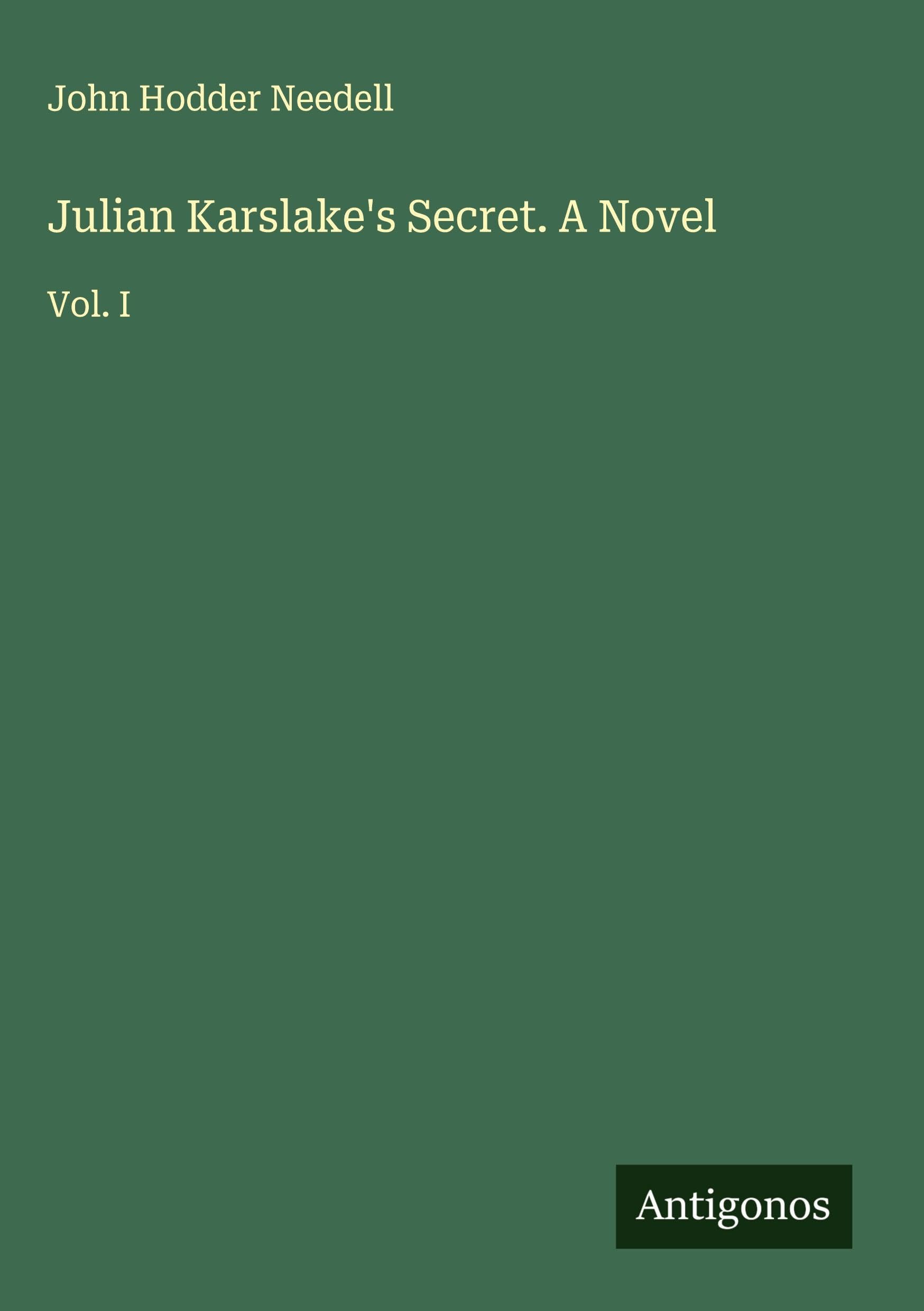 Julian Karslake's Secret. A Novel Classics