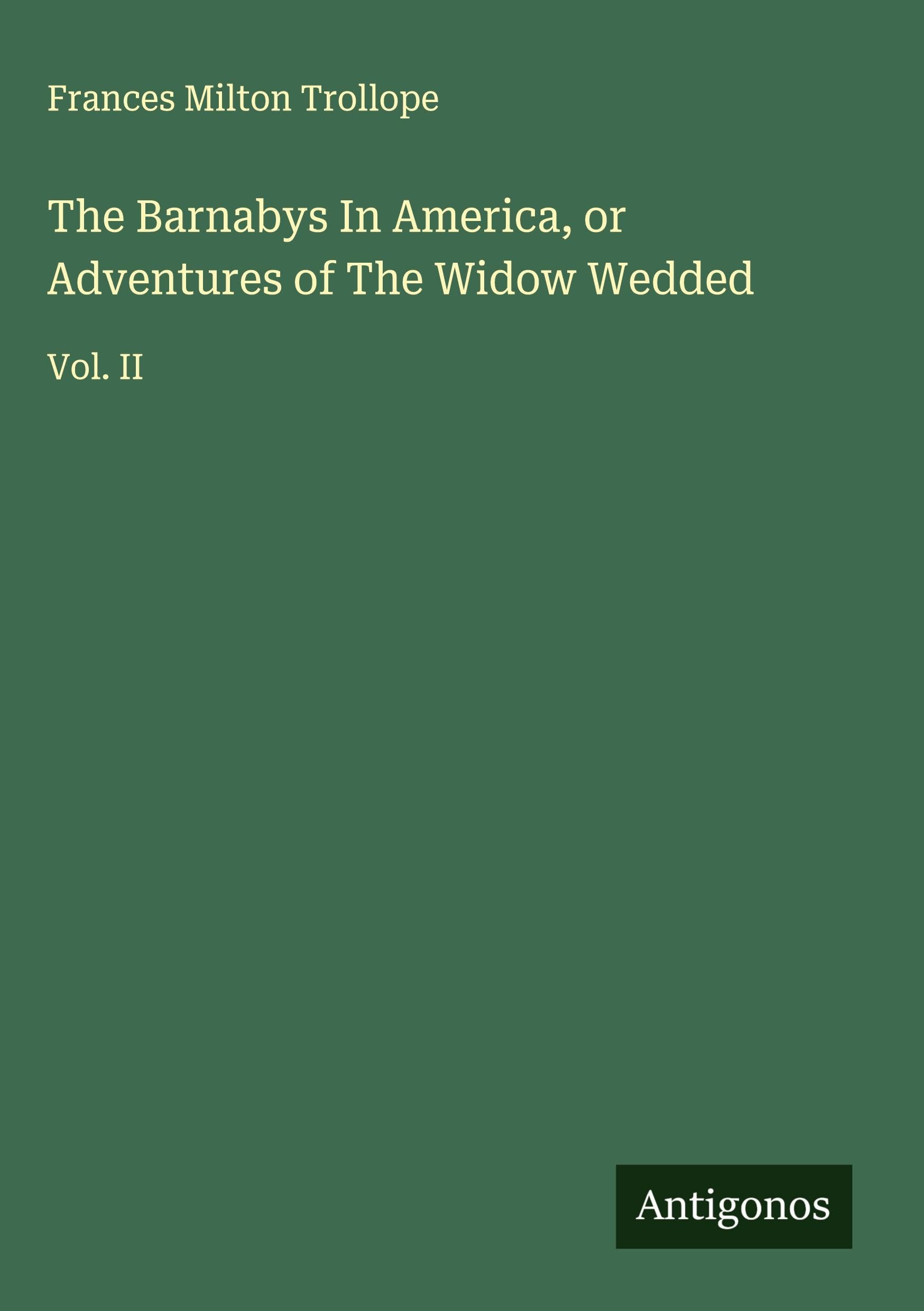 The Barnabys In America, or Adventures of The Widow Wedded Classics