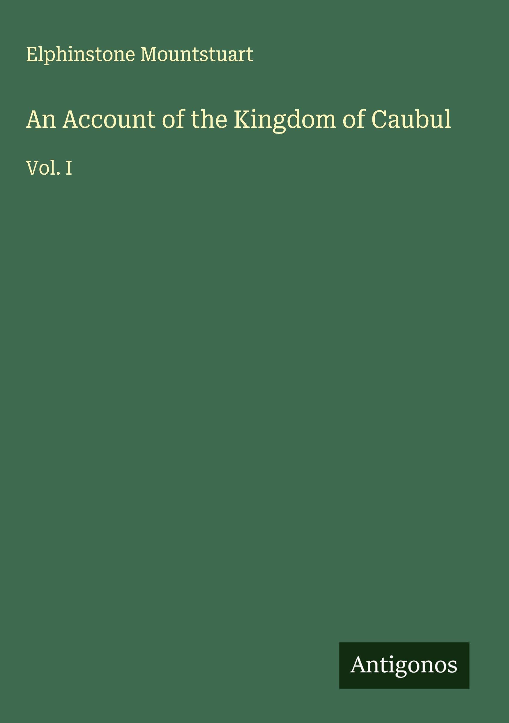 An Account of the Kingdom of Caubul Classics
