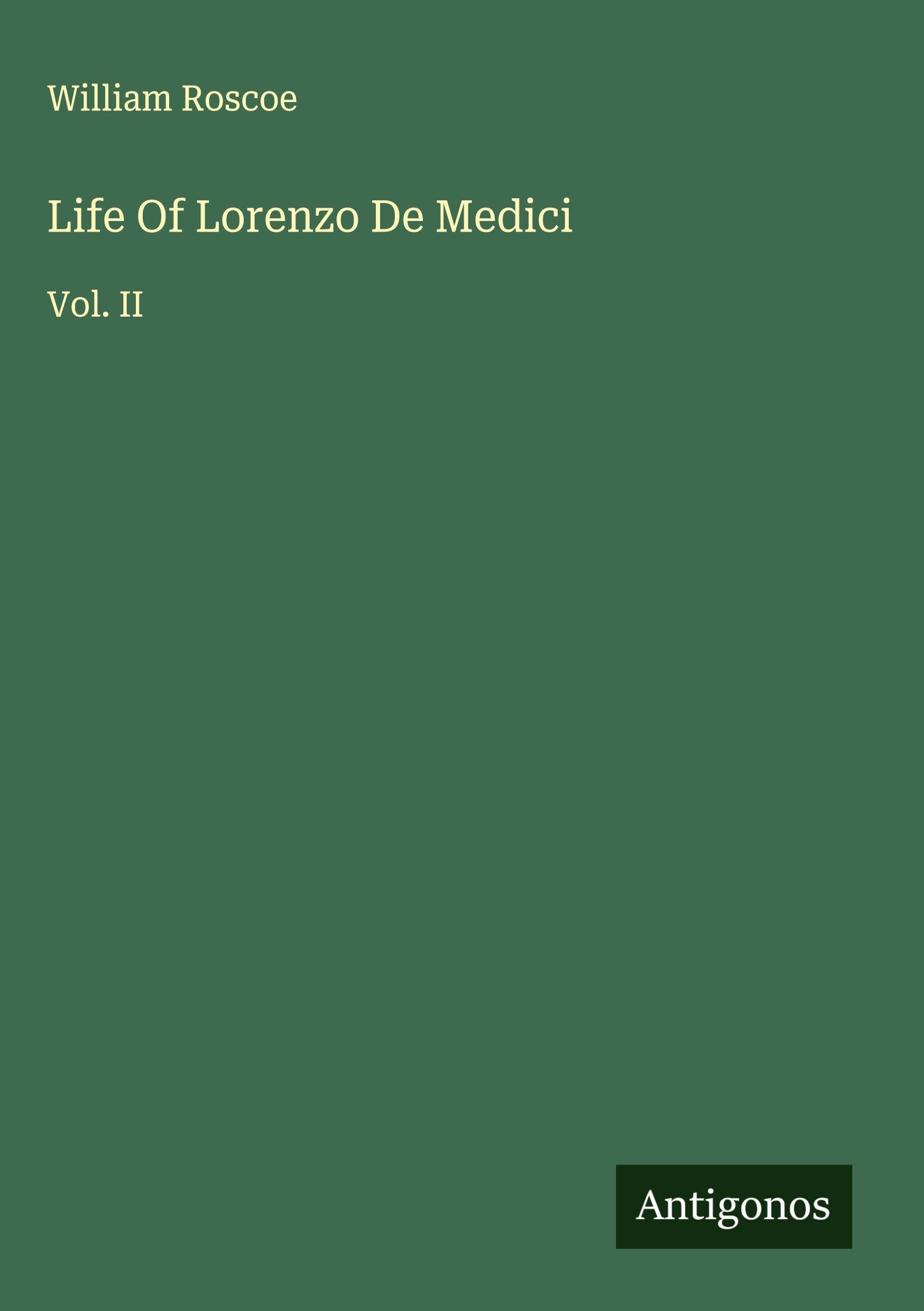 Life Of Lorenzo De Medici Classics