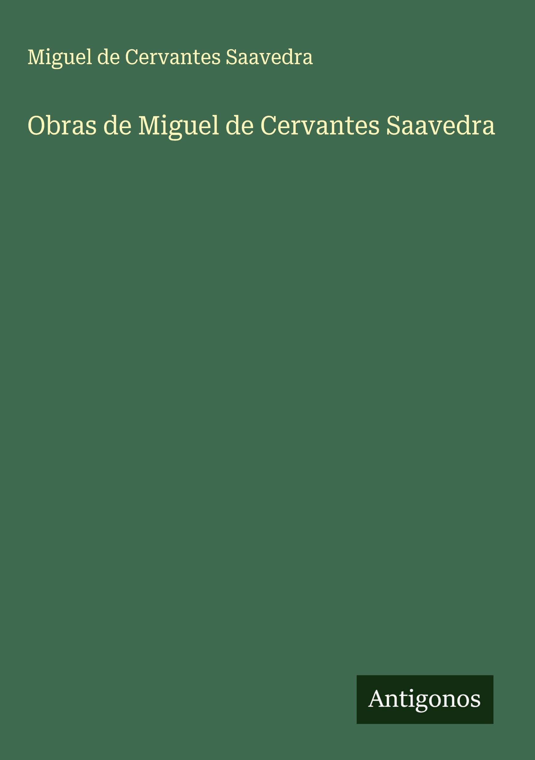 Obras de Miguel de Cervantes Saavedra Classics