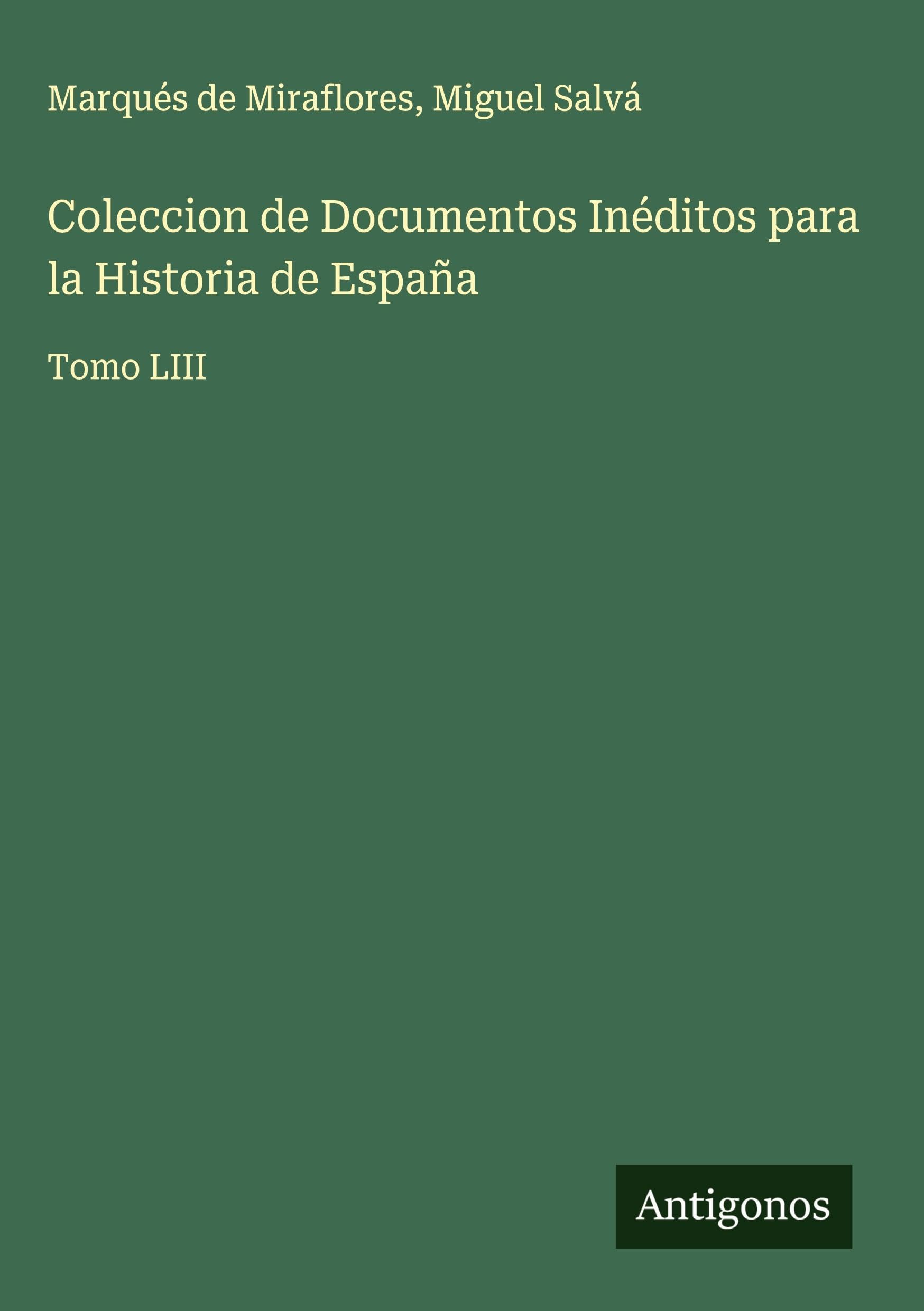 Coleccion de Documentos Inéditos para la Historia de España Classics
