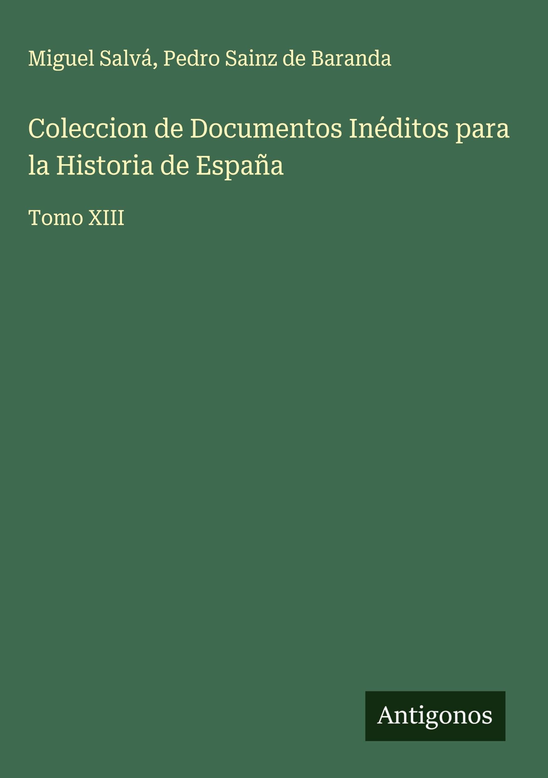 Coleccion de Documentos Inéditos para la Historia de España Classics
