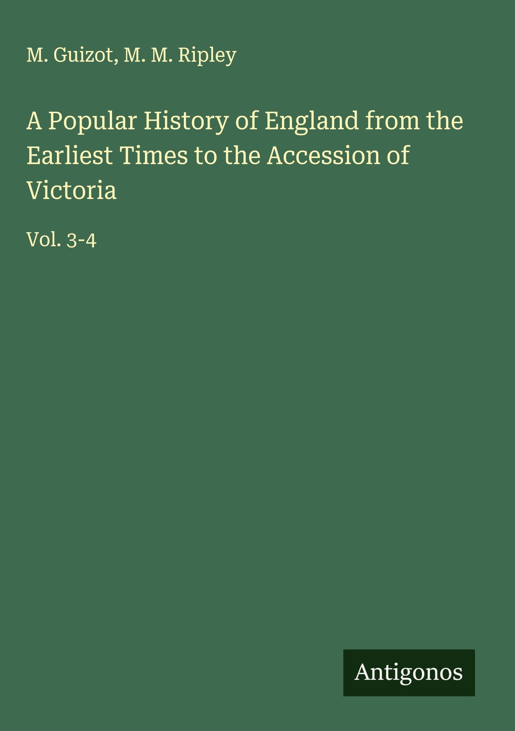 A Popular History of England from the Earliest Times to the Accession of Victoria Classics