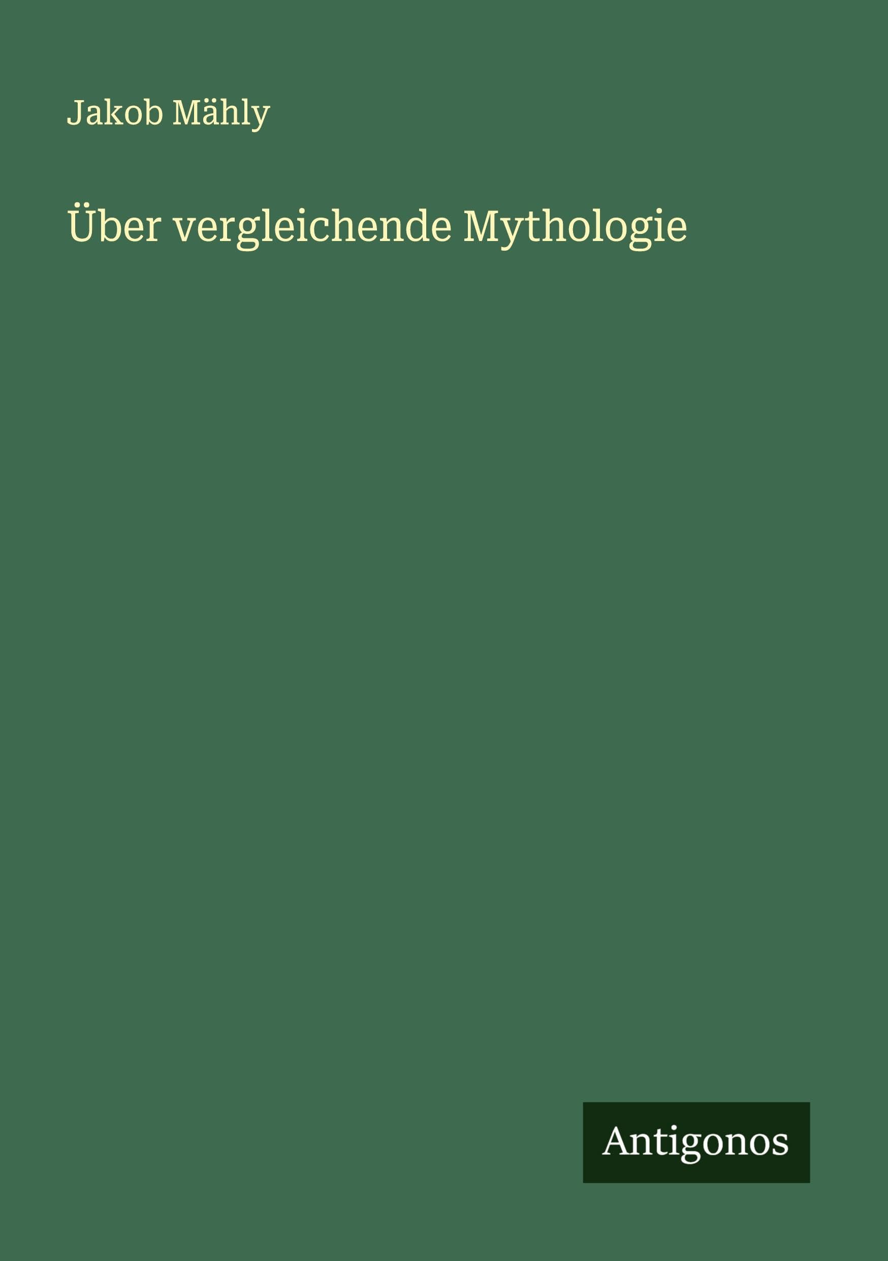 Über vergleichende Mythologie Classics