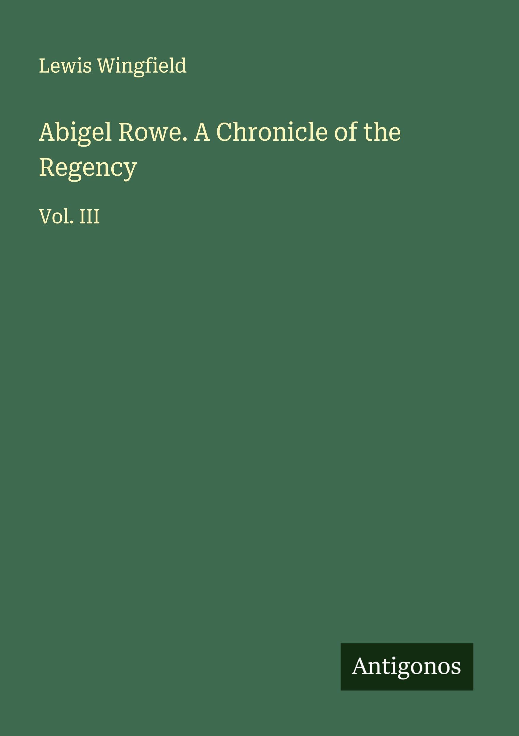 Abigel Rowe. A Chronicle of the Regency Classics