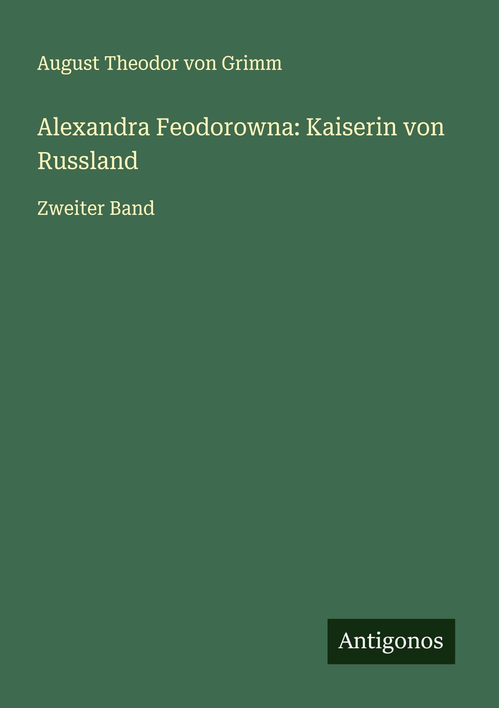 Alexandra Feodorowna: Kaiserin von Russland Classics