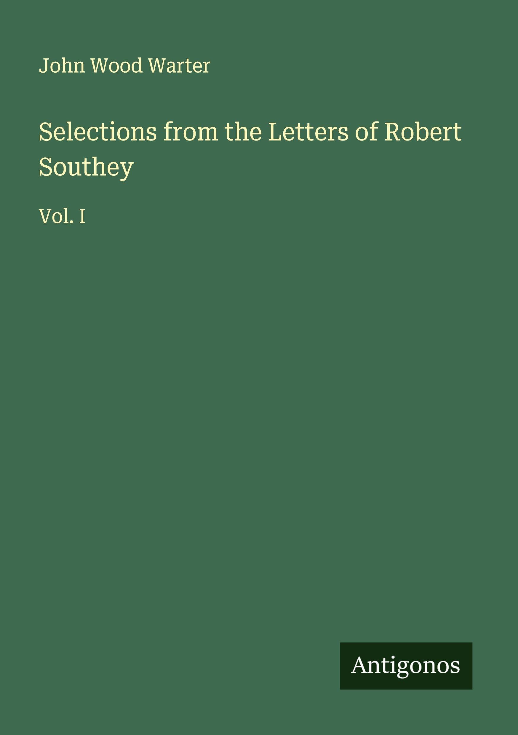 Selections from the Letters of Robert Southey Classics
