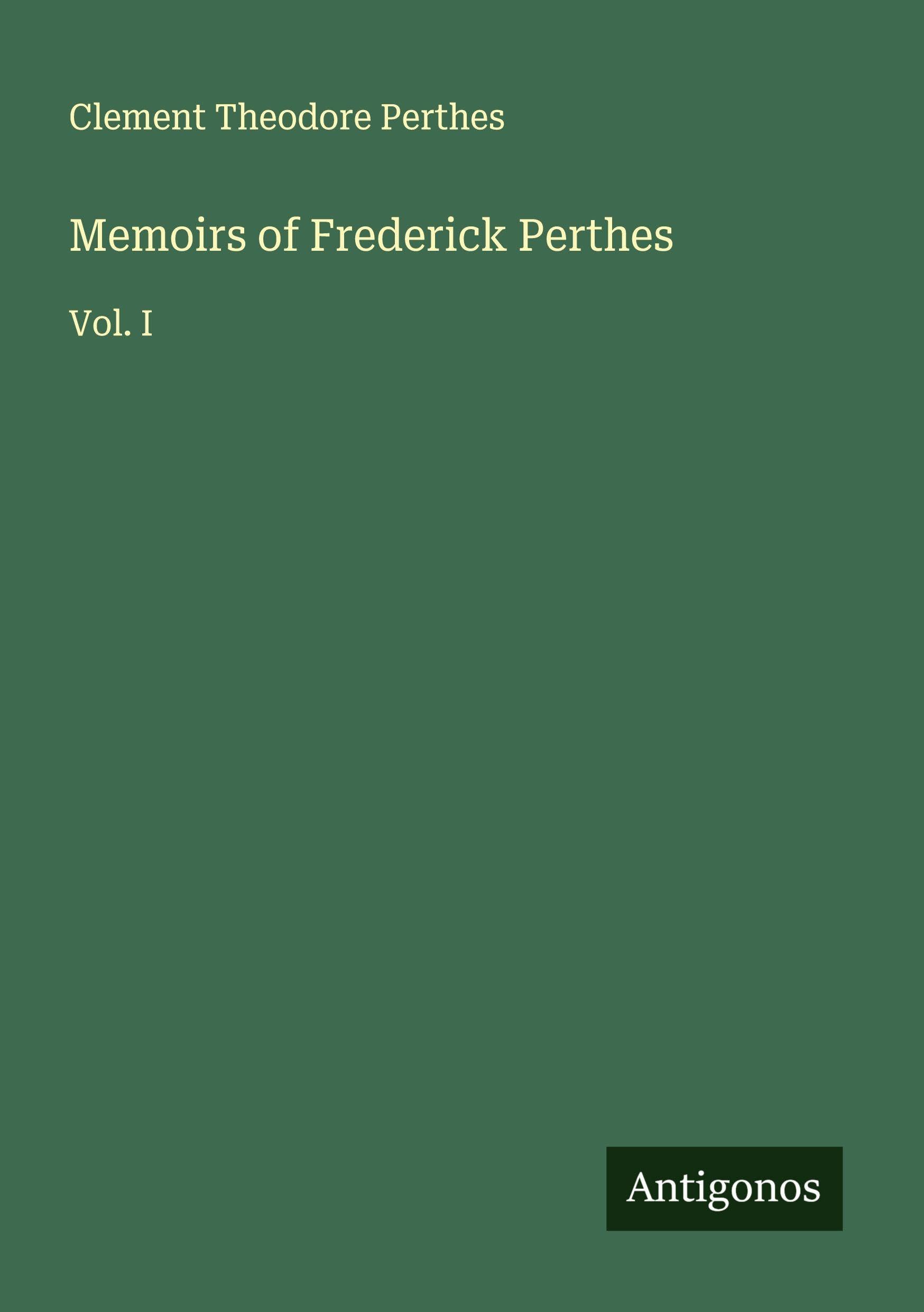Memoirs of Frederick Perthes Classics