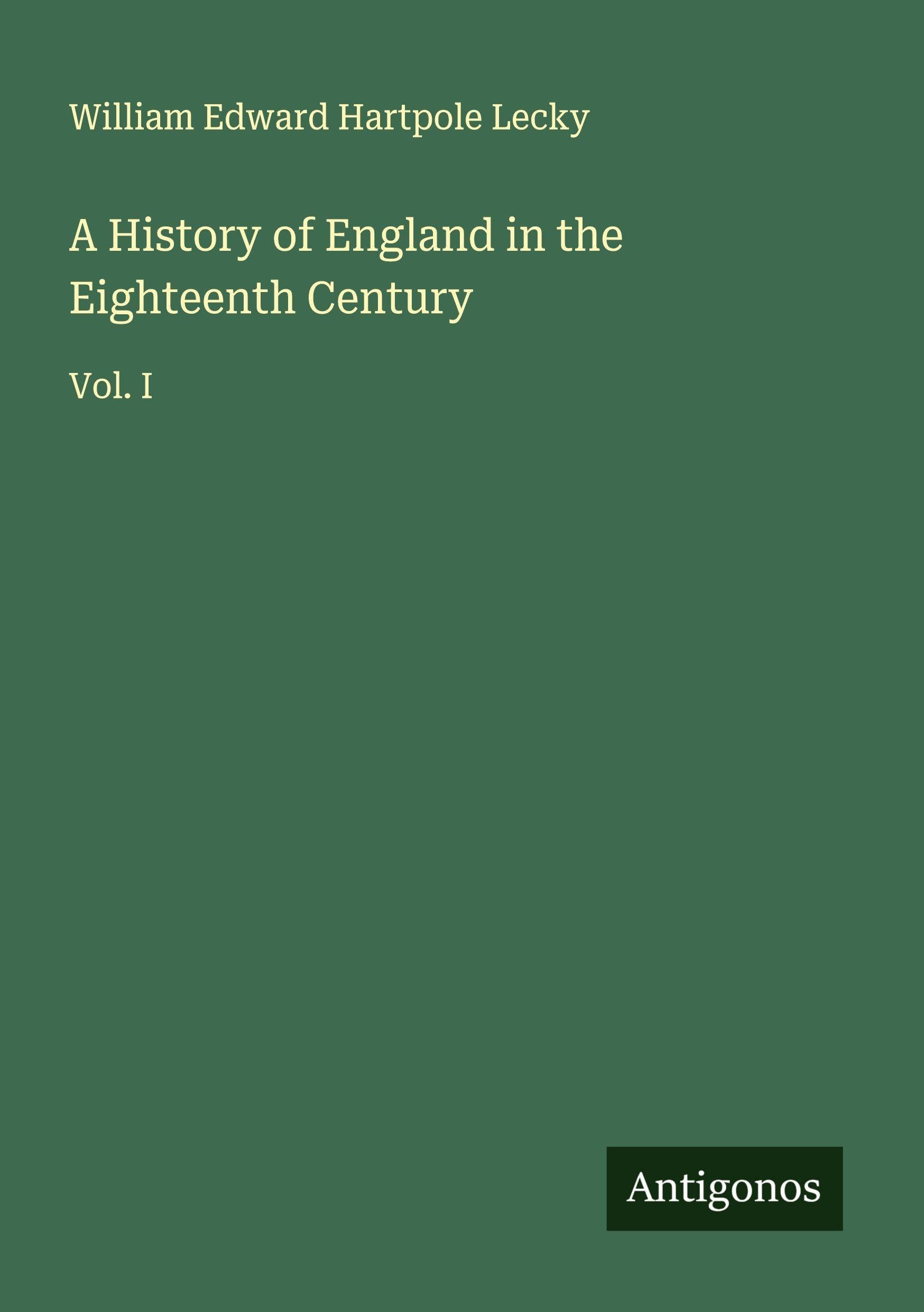 A History of England in the Eighteenth Century Classics