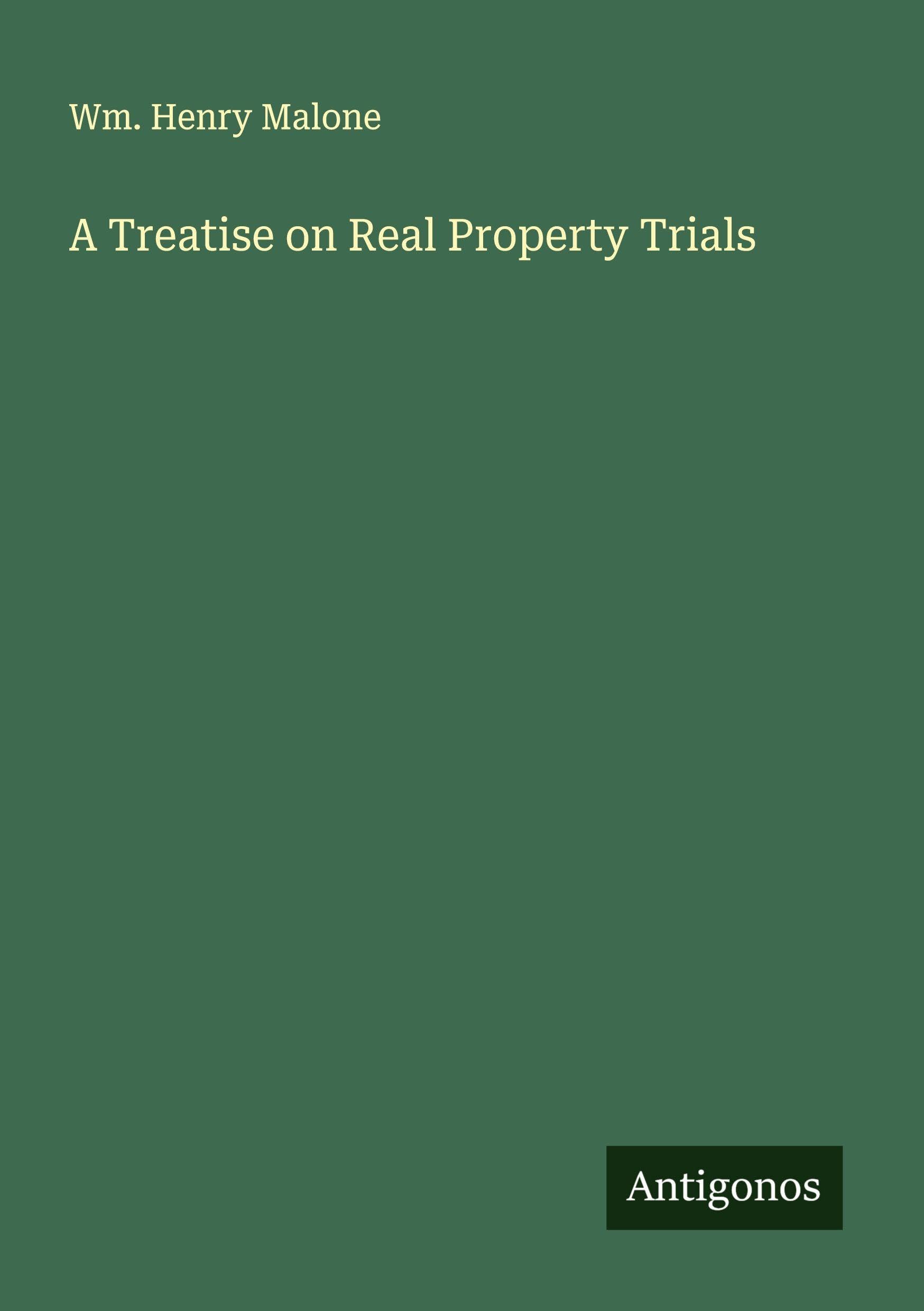 A Treatise on Real Property Trials Classics