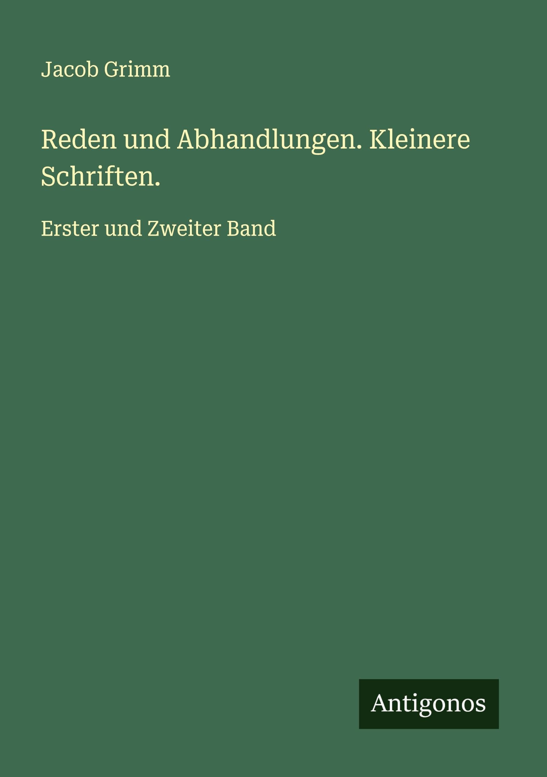 Reden und Abhandlungen. Kleinere Schriften. Classics