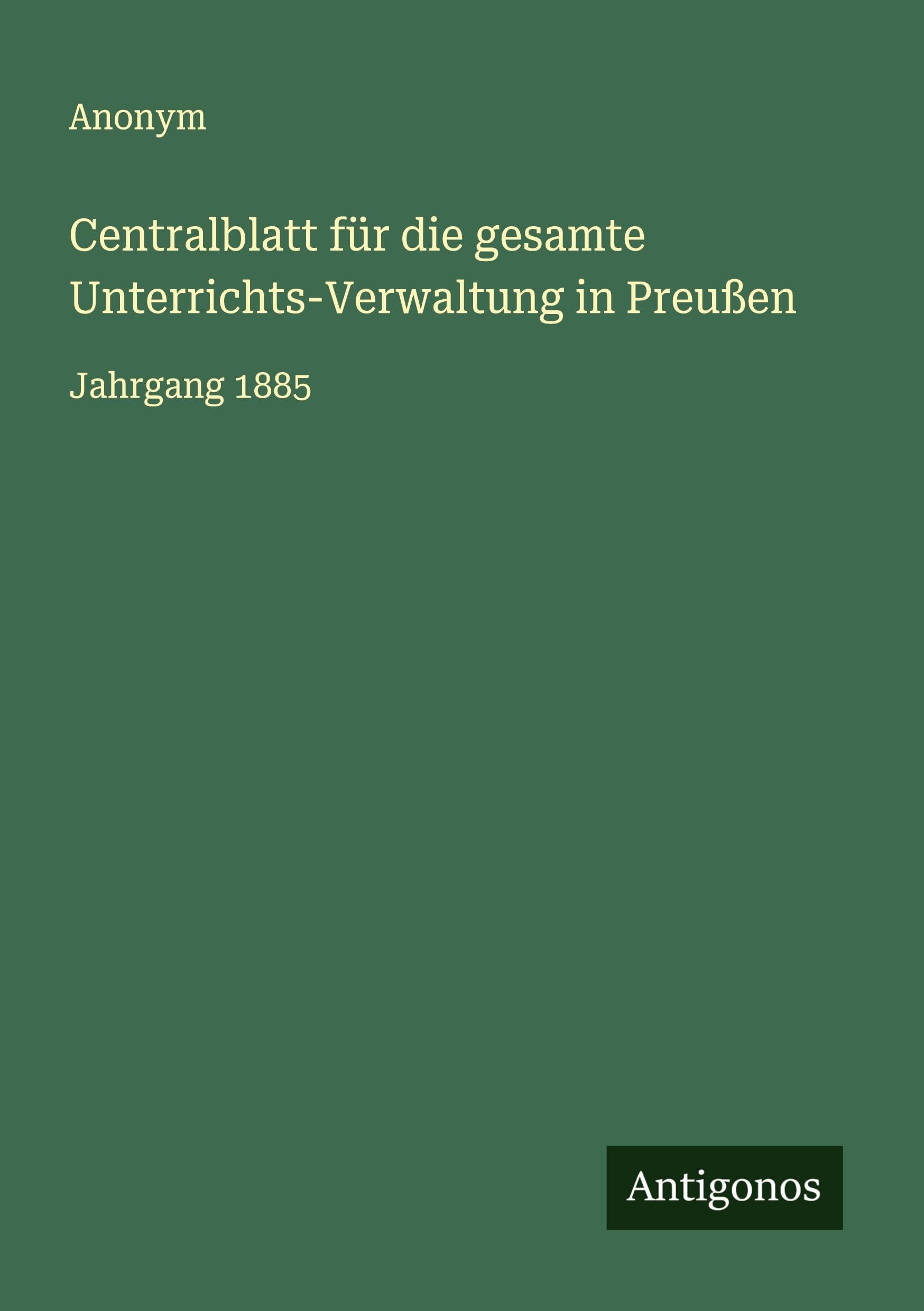 Centralblatt für die gesamte Unterrichts-Verwaltung in Preußen Classics