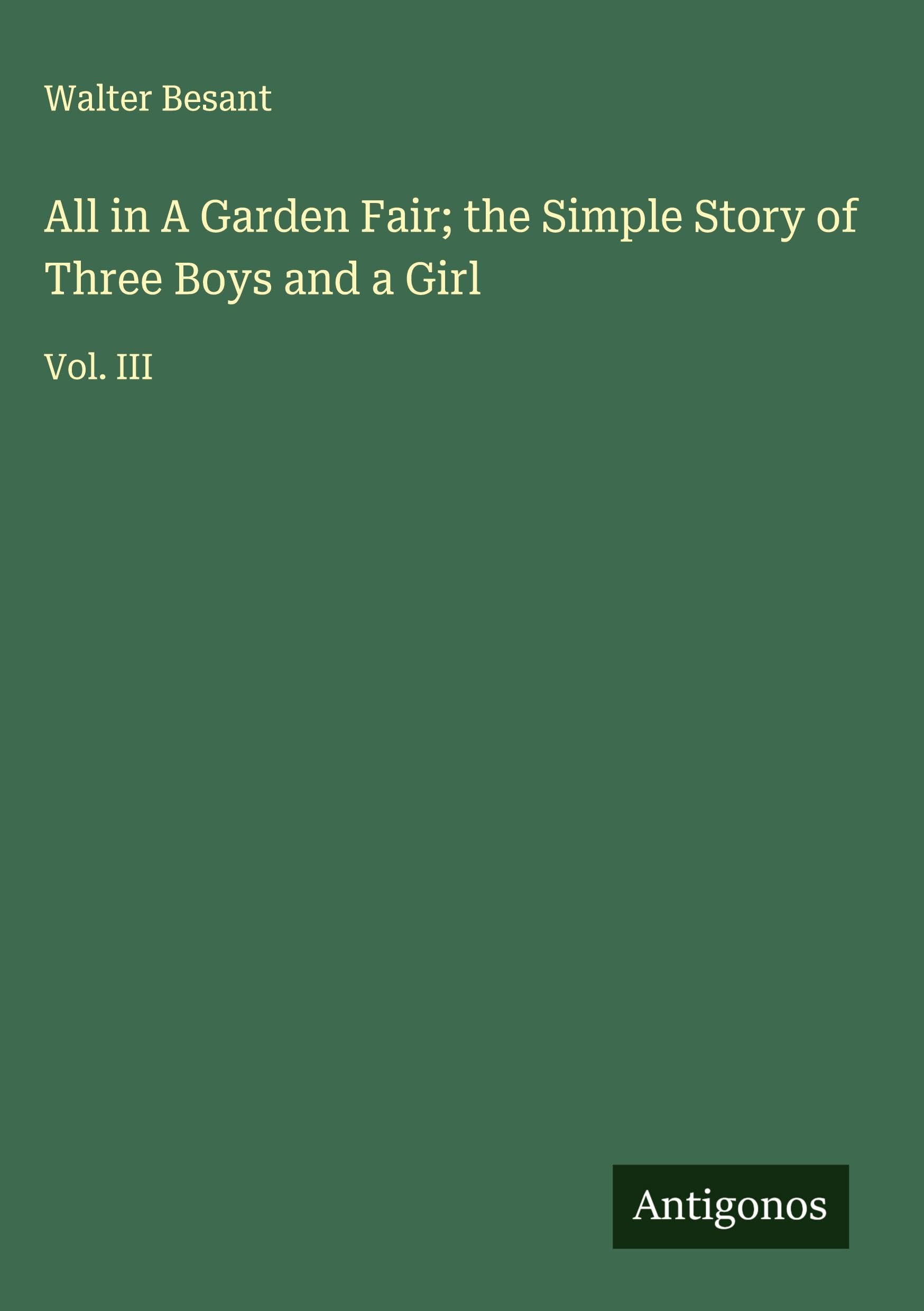 All in A Garden Fair; the Simple Story of Three Boys and a Girl Classics