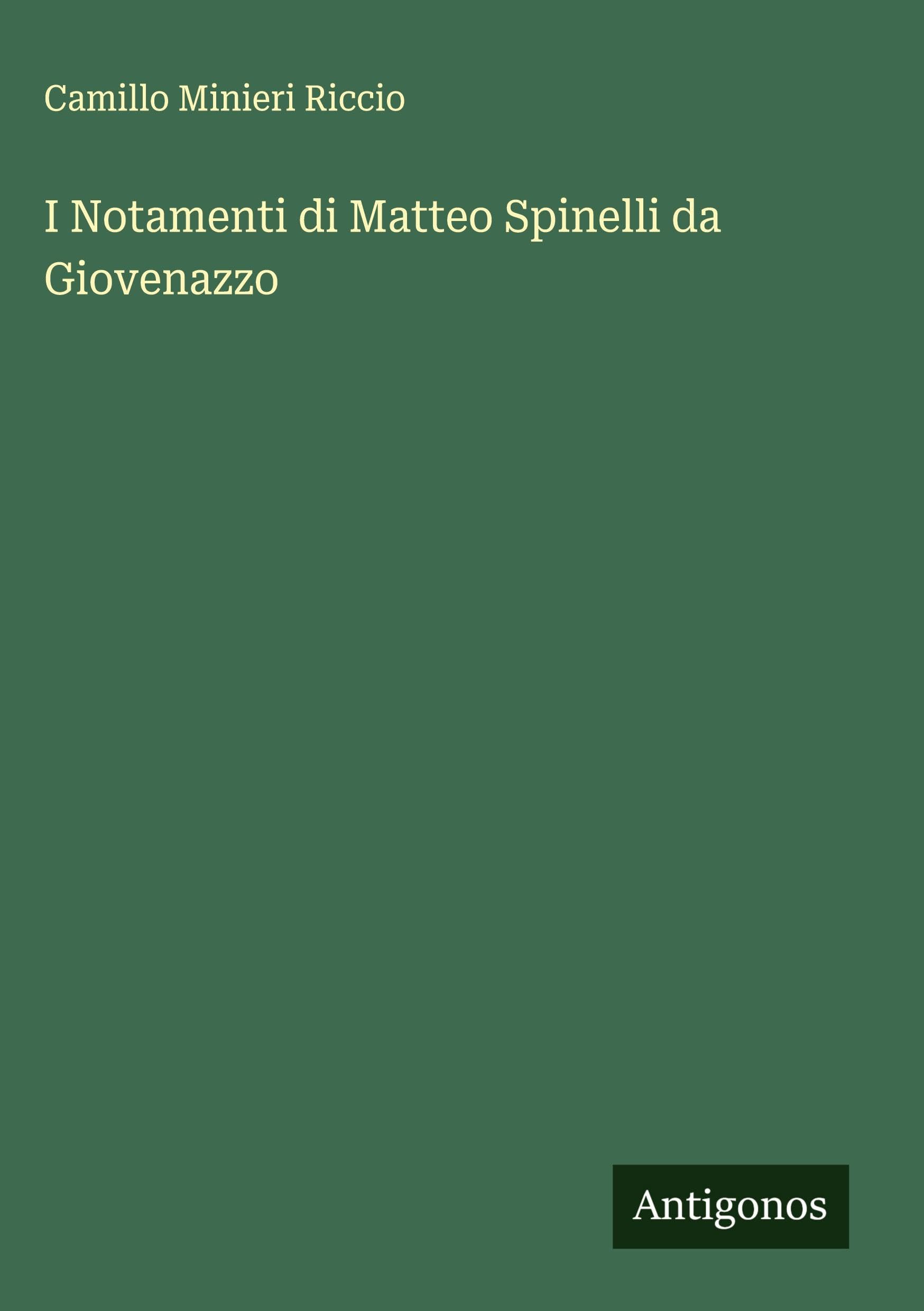 I Notamenti di Matteo Spinelli da Giovenazzo Classics