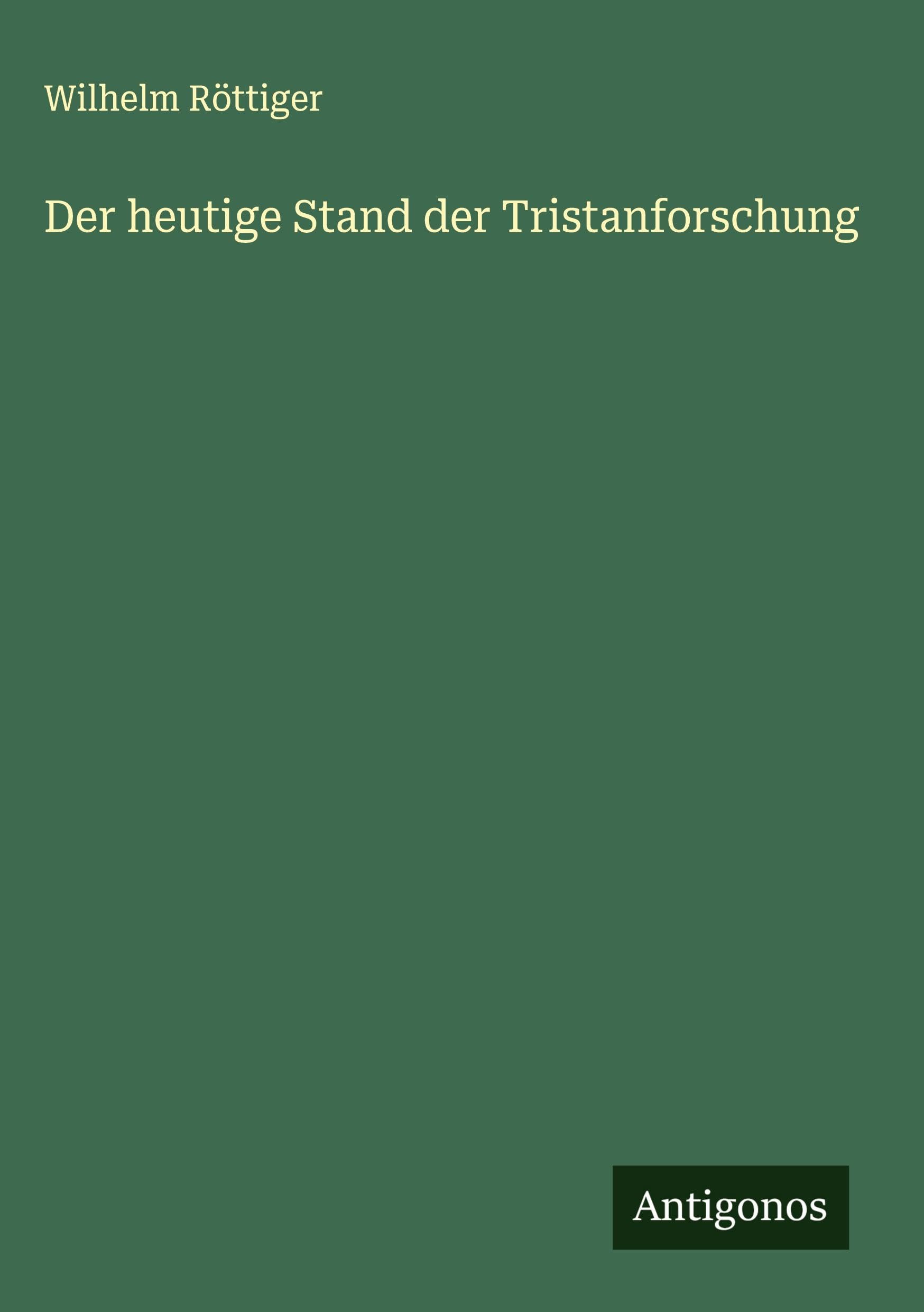 Der heutige Stand der Tristanforschung Classics
