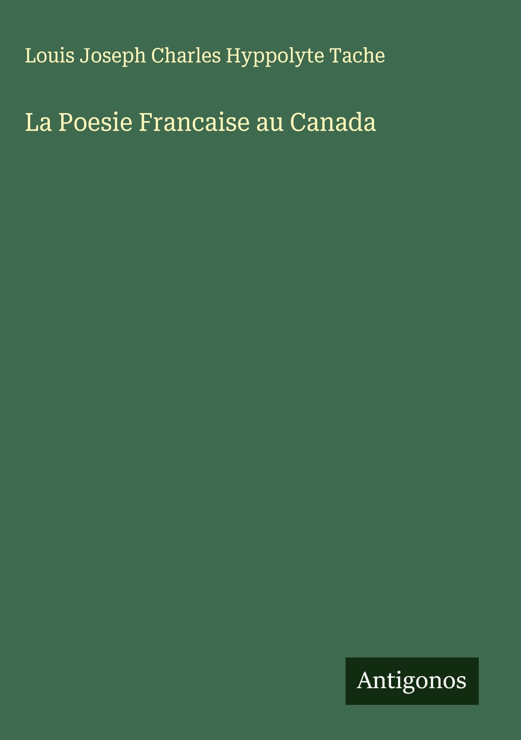 La Poesie Francaise au Canada Classics