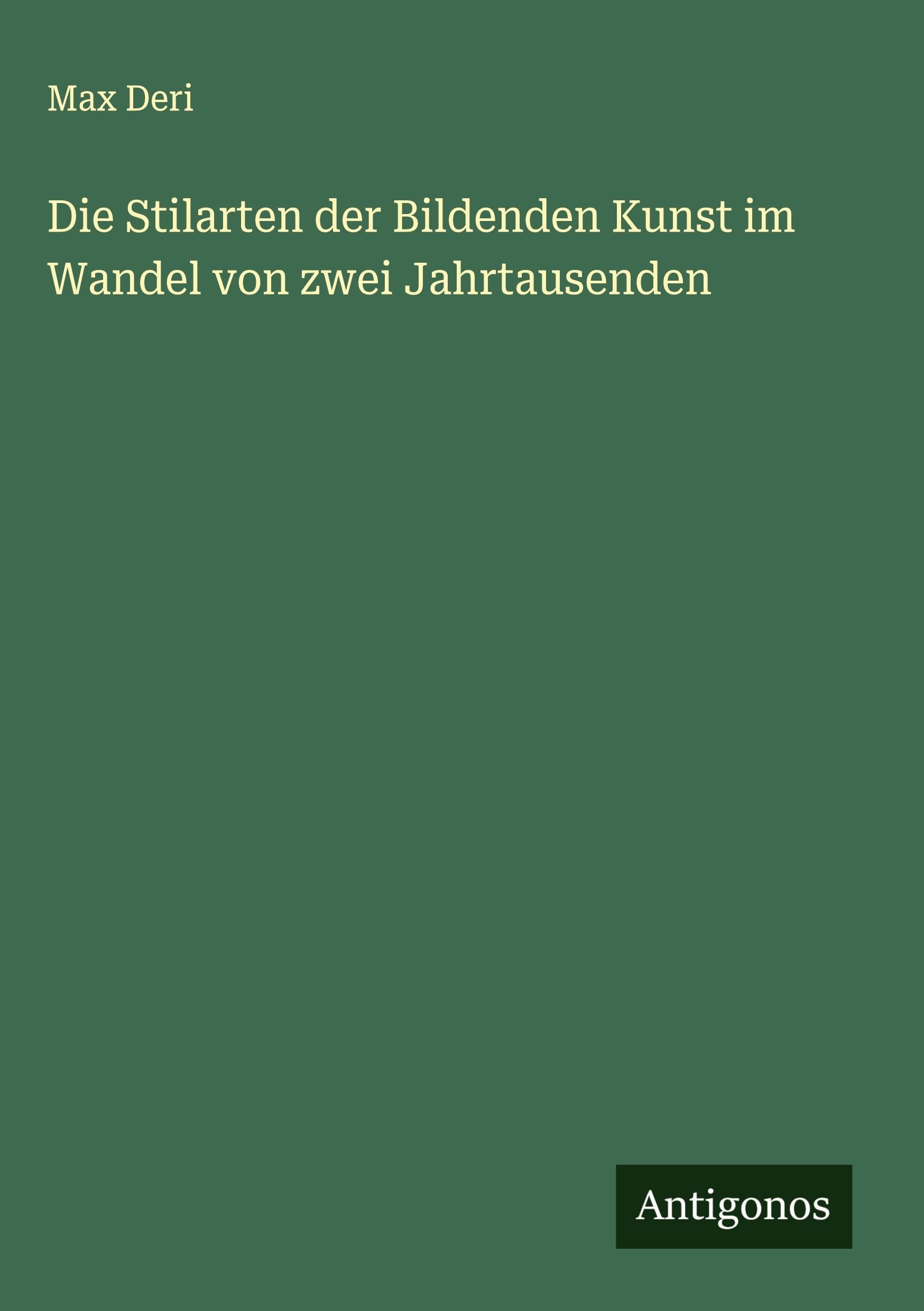 Die Stilarten der Bildenden Kunst im Wandel von zwei Jahrtausenden Classics