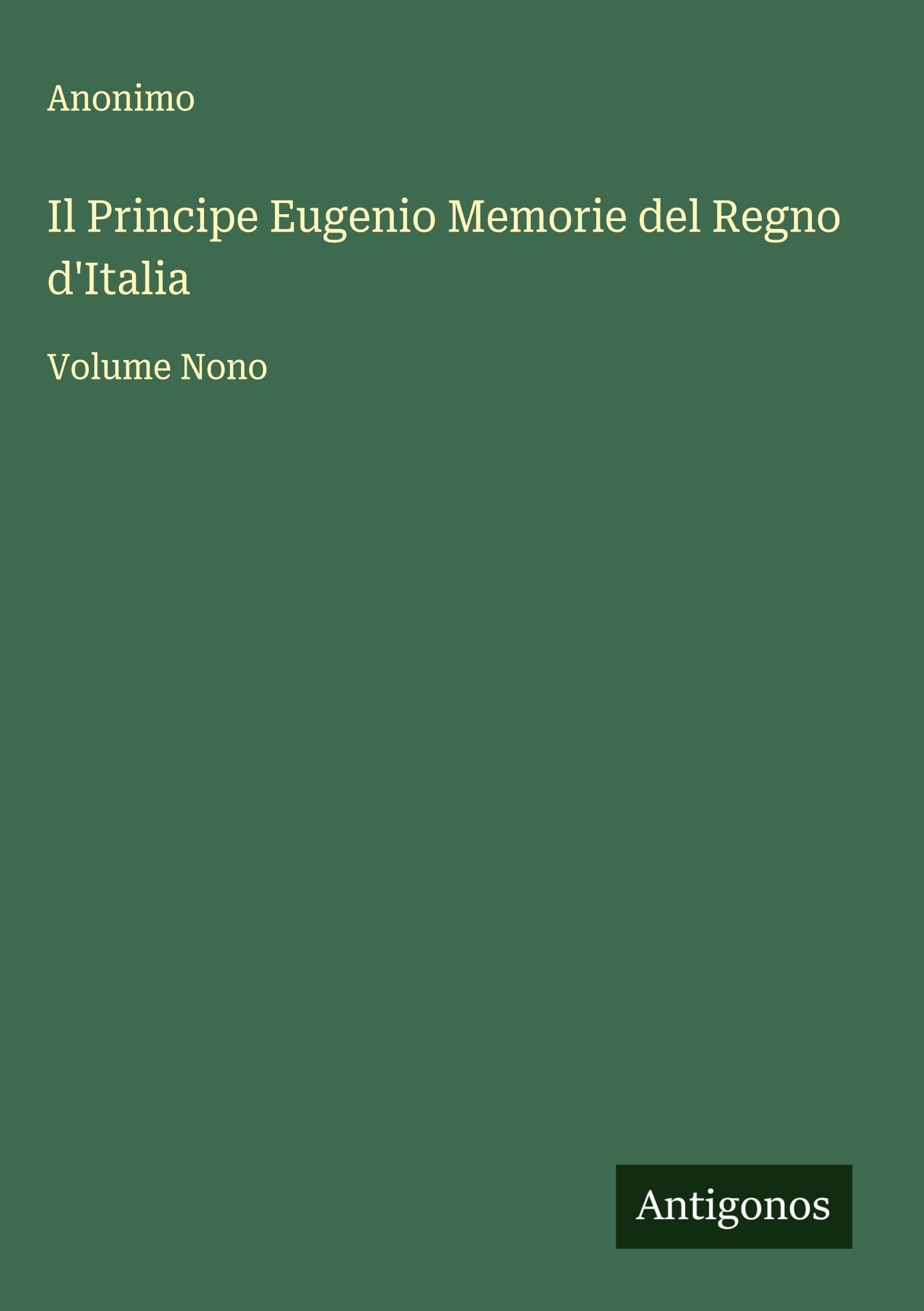 Il Principe Eugenio Memorie del Regno d'Italia Classics