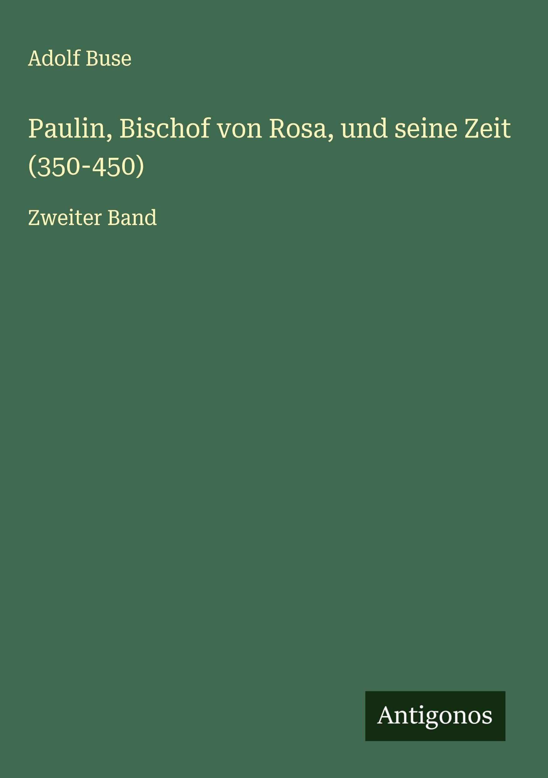 Paulin, Bischof von Rosa, und seine Zeit (350-450) Classics