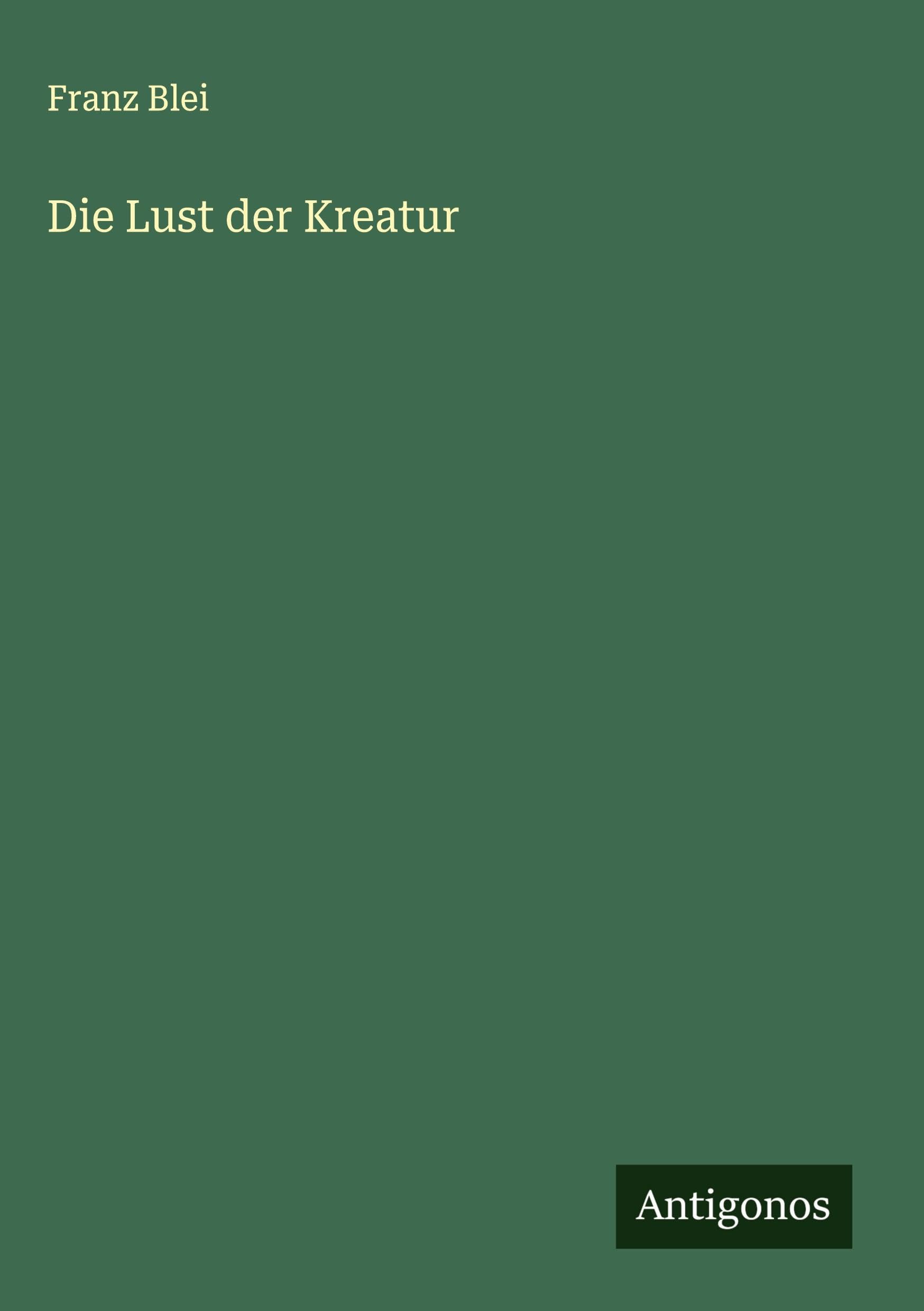 Die Lust der Kreatur Classics