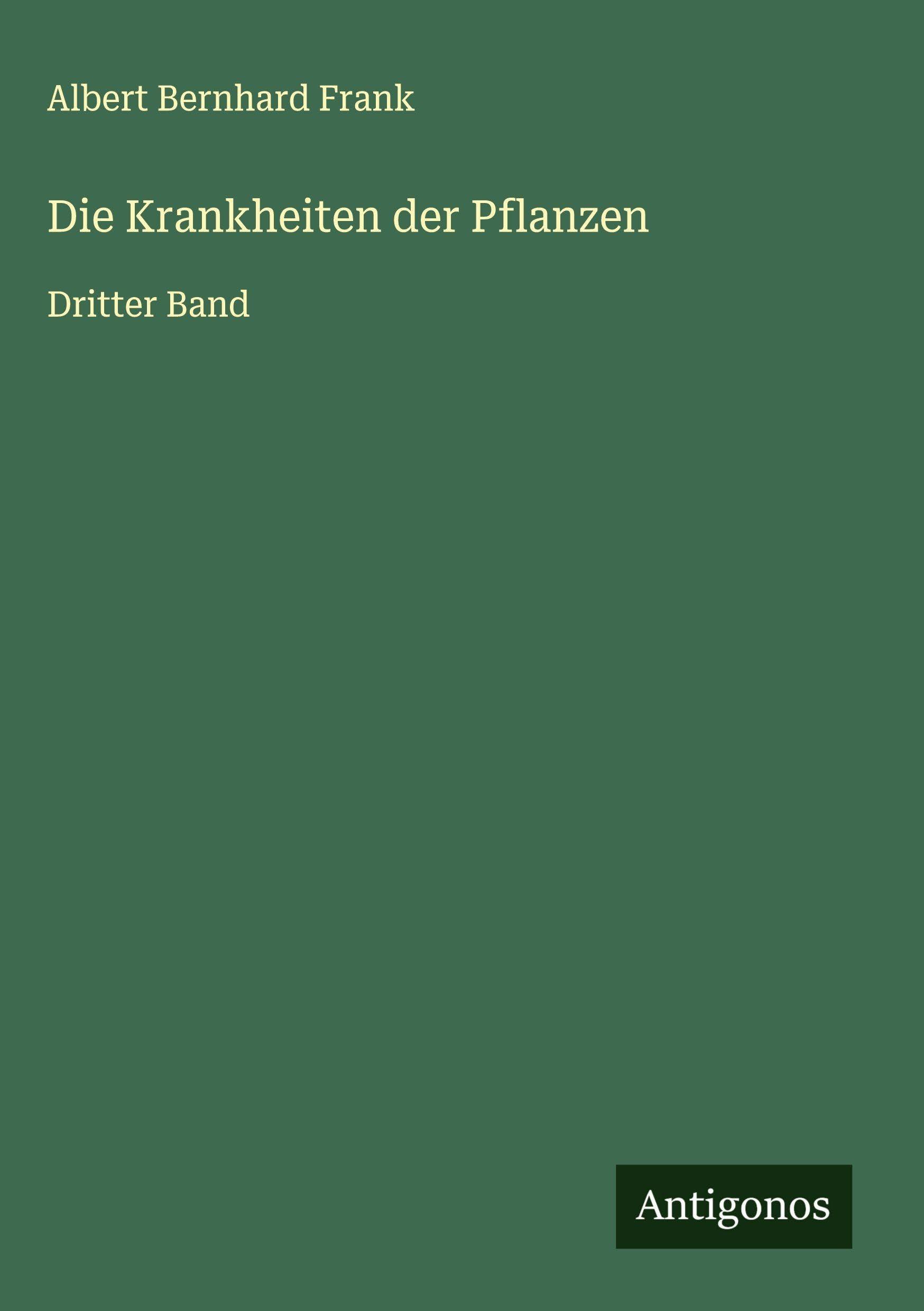 Die Krankheiten der Pflanzen Classics