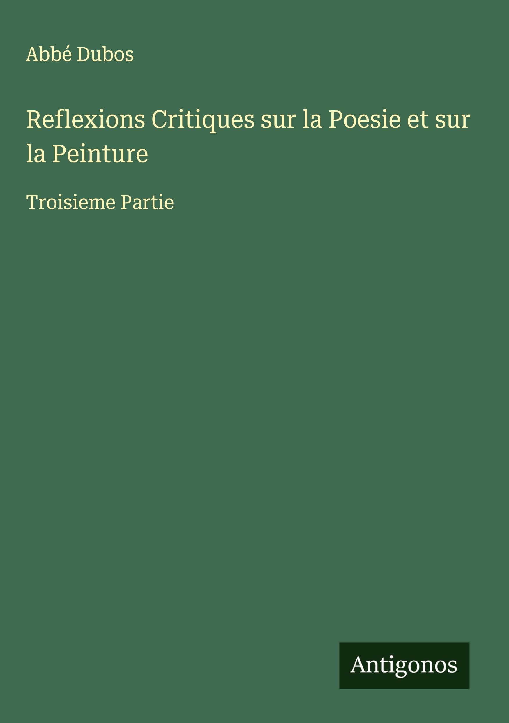 Reflexions Critiques sur la Poesie et sur la Peinture Classics