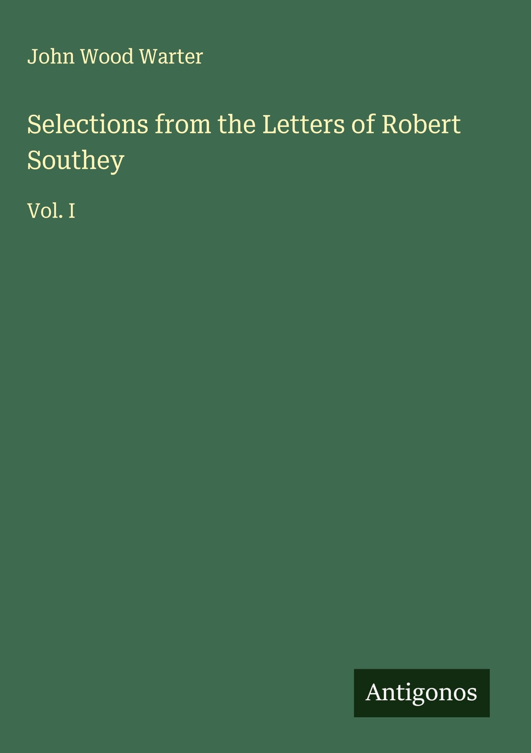 Selections from the Letters of Robert Southey Classics