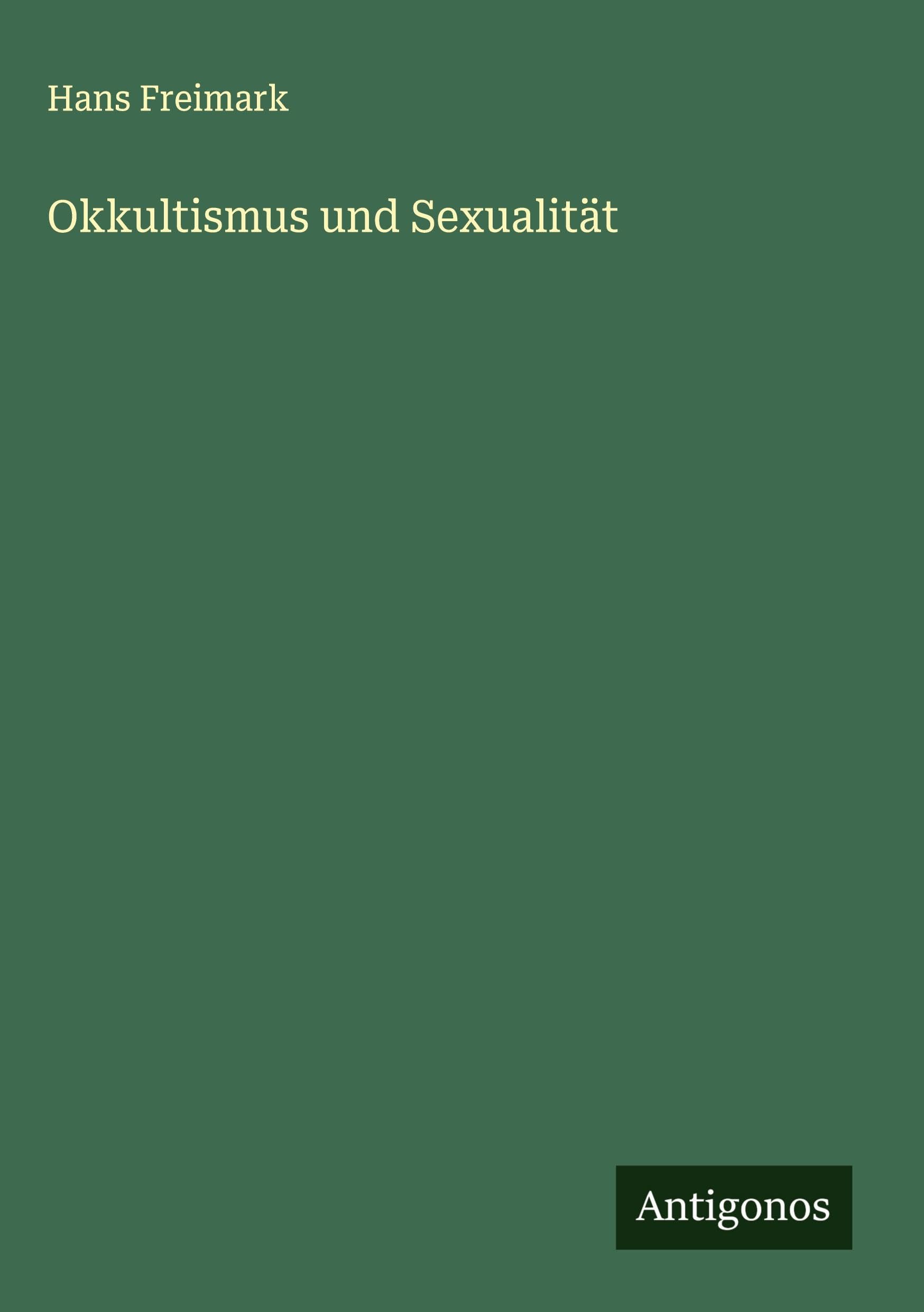 Okkultismus und Sexualität Classics