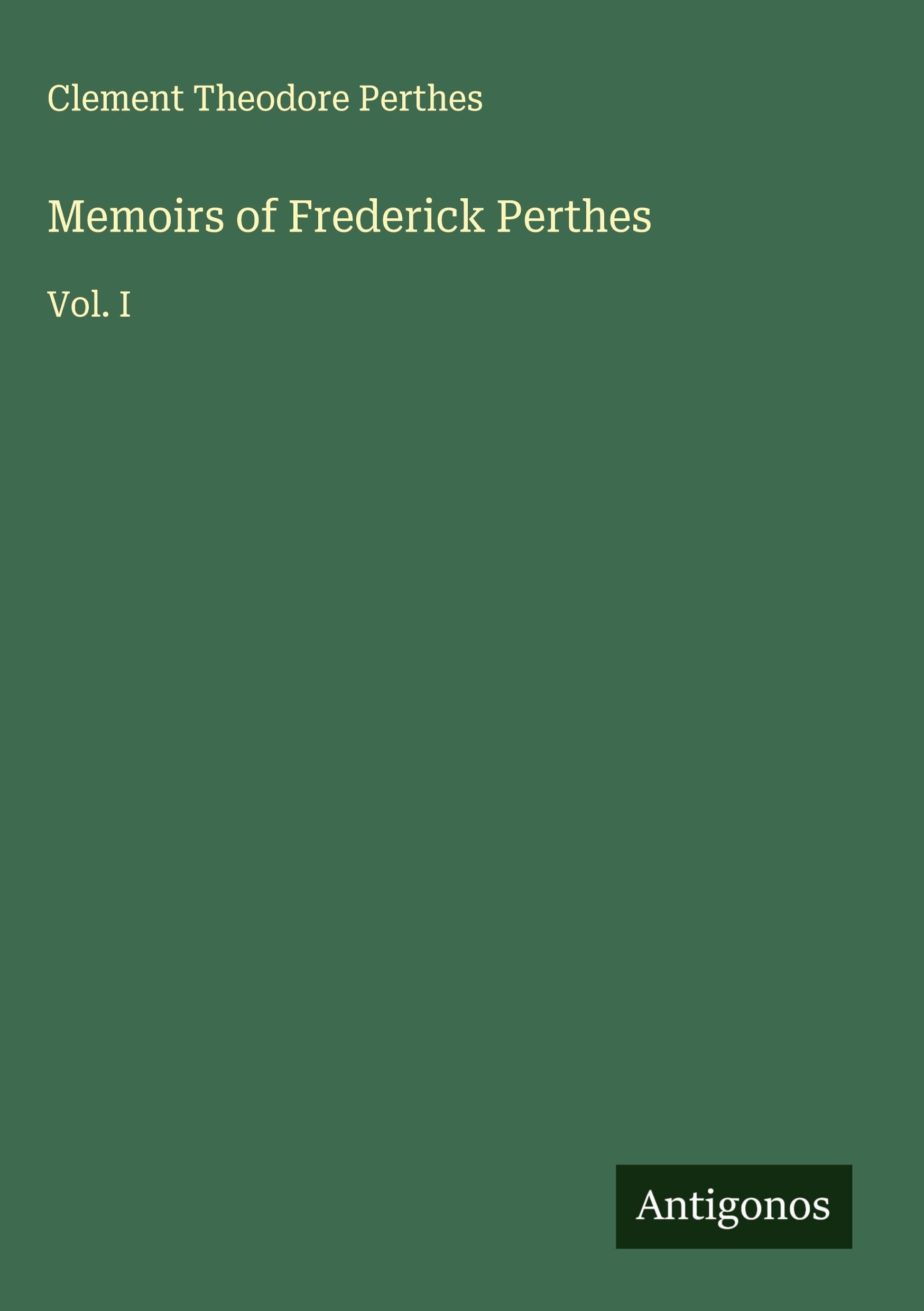 Memoirs of Frederick Perthes Classics