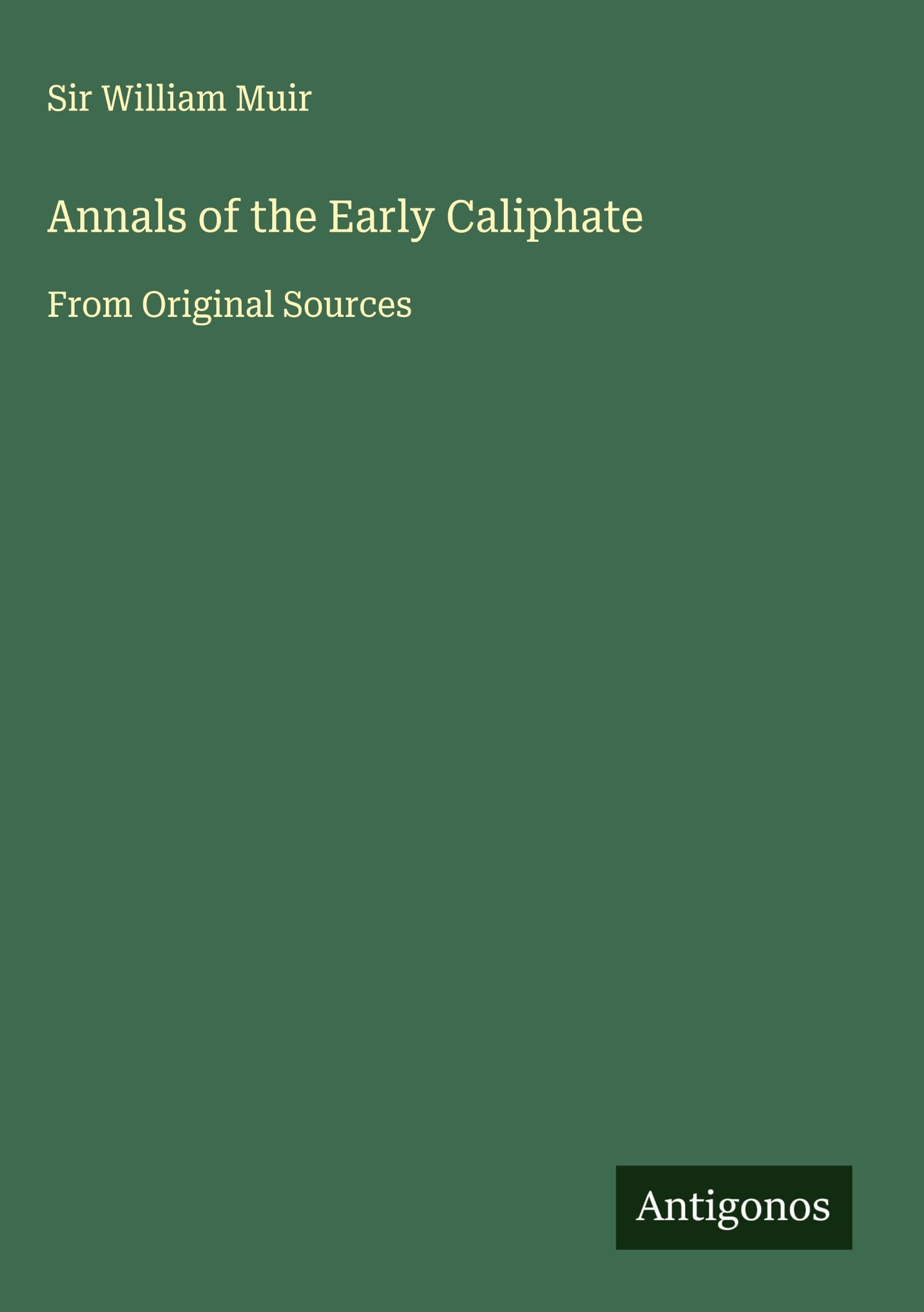 Annals of the Early Caliphate Classics