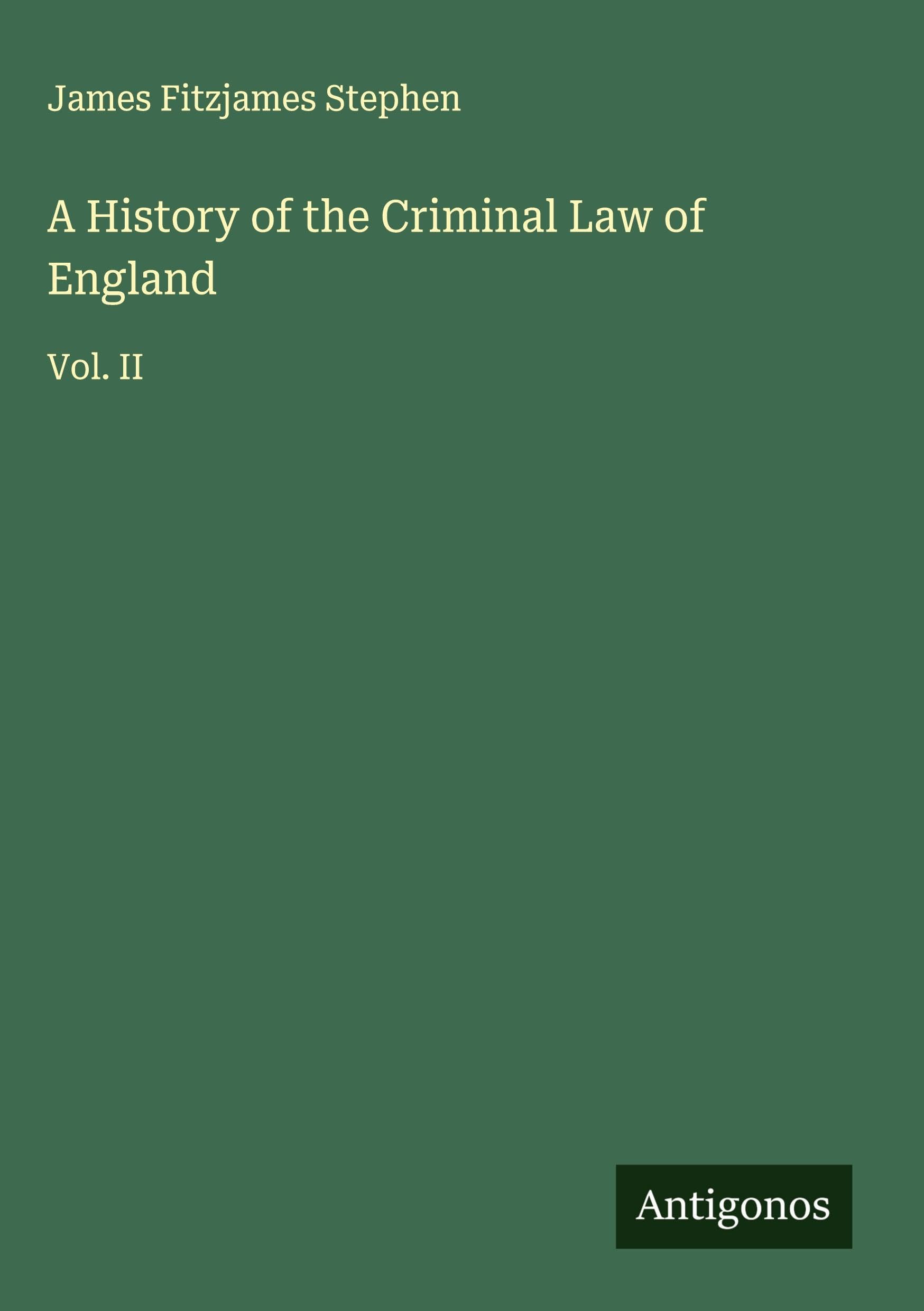 A History of the Criminal Law of England Classics