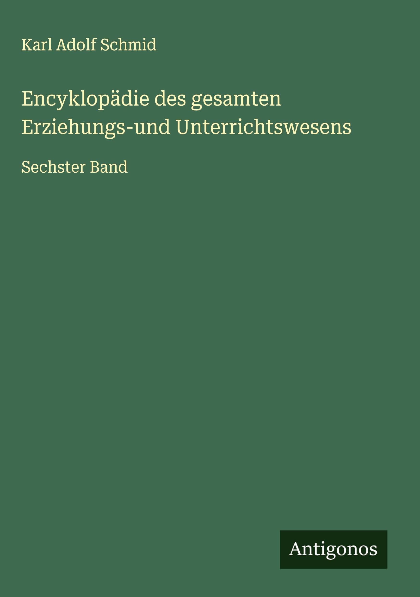 Encyklopädie des gesamten Erziehungs-und Unterrichtswesens Classics