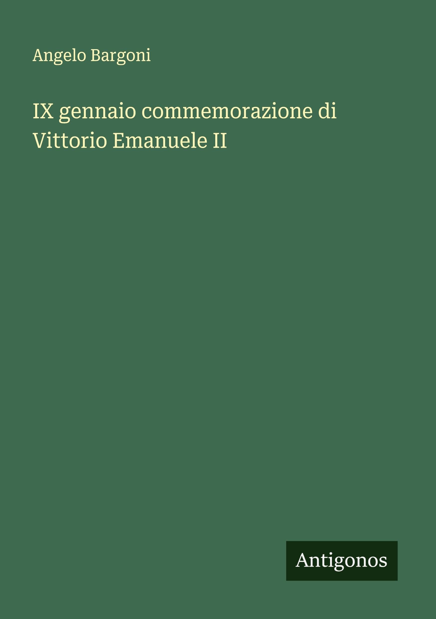 IX gennaio commemorazione di Vittorio Emanuele II Classics